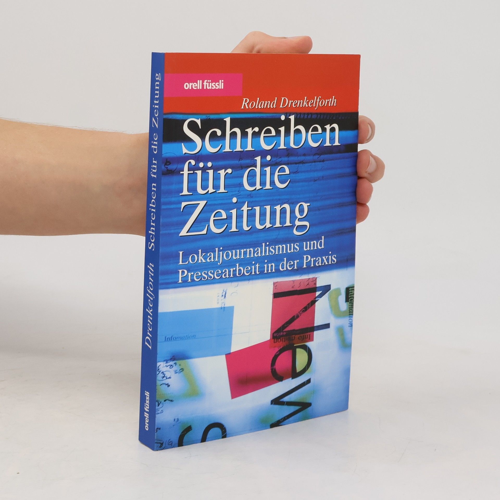 Roland Drenkelforth Schreiben für die Zeitung. Lokaljournalismus und Pressearbeit in der Praxis