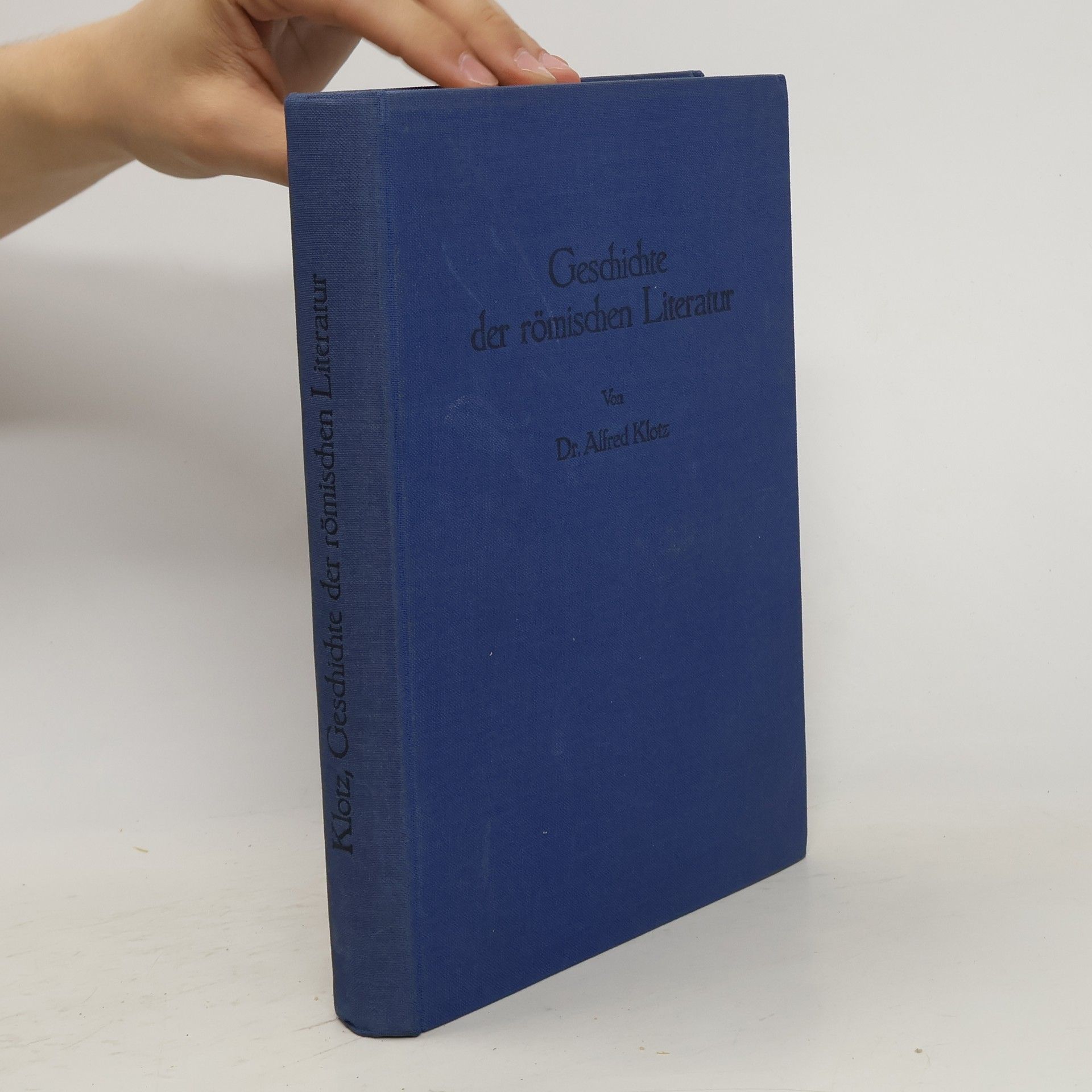 Alfred Klotz Geschichte der römischen Literatur