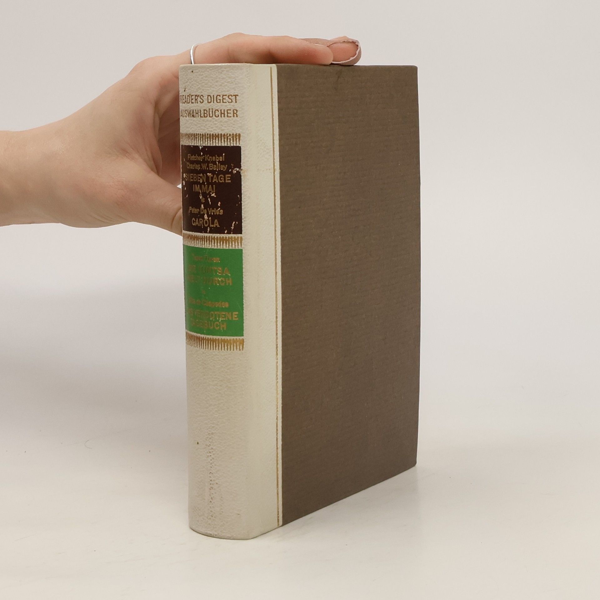 Fletcher Knebel Reader's Digest Auswahlbücher.  Sieben Tage im Mai. Carola. Die Tuntsa hielt durch. Das verbotene Tagebuch