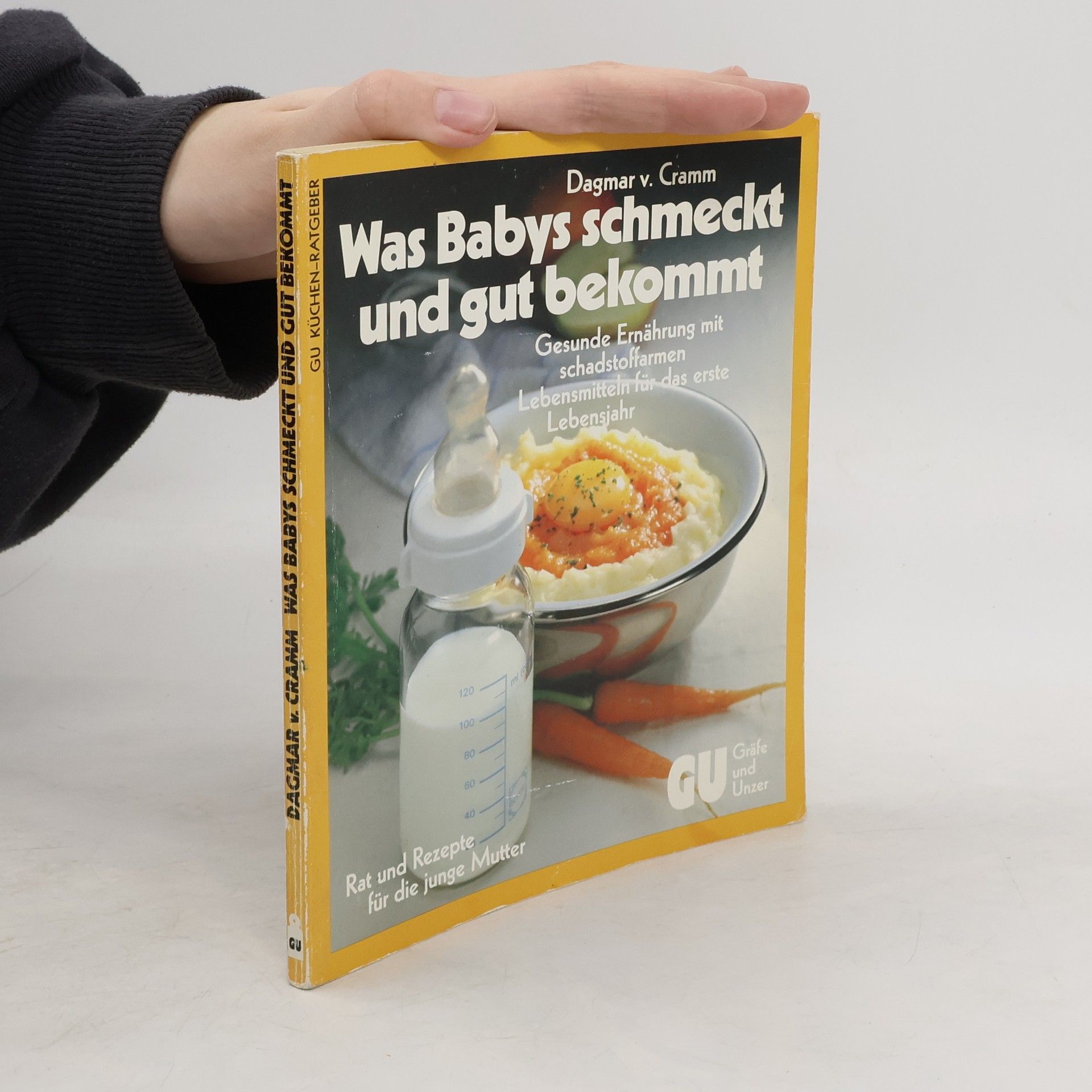 Dagmar von Cramm Was Babys schmeckt und gut bekommt