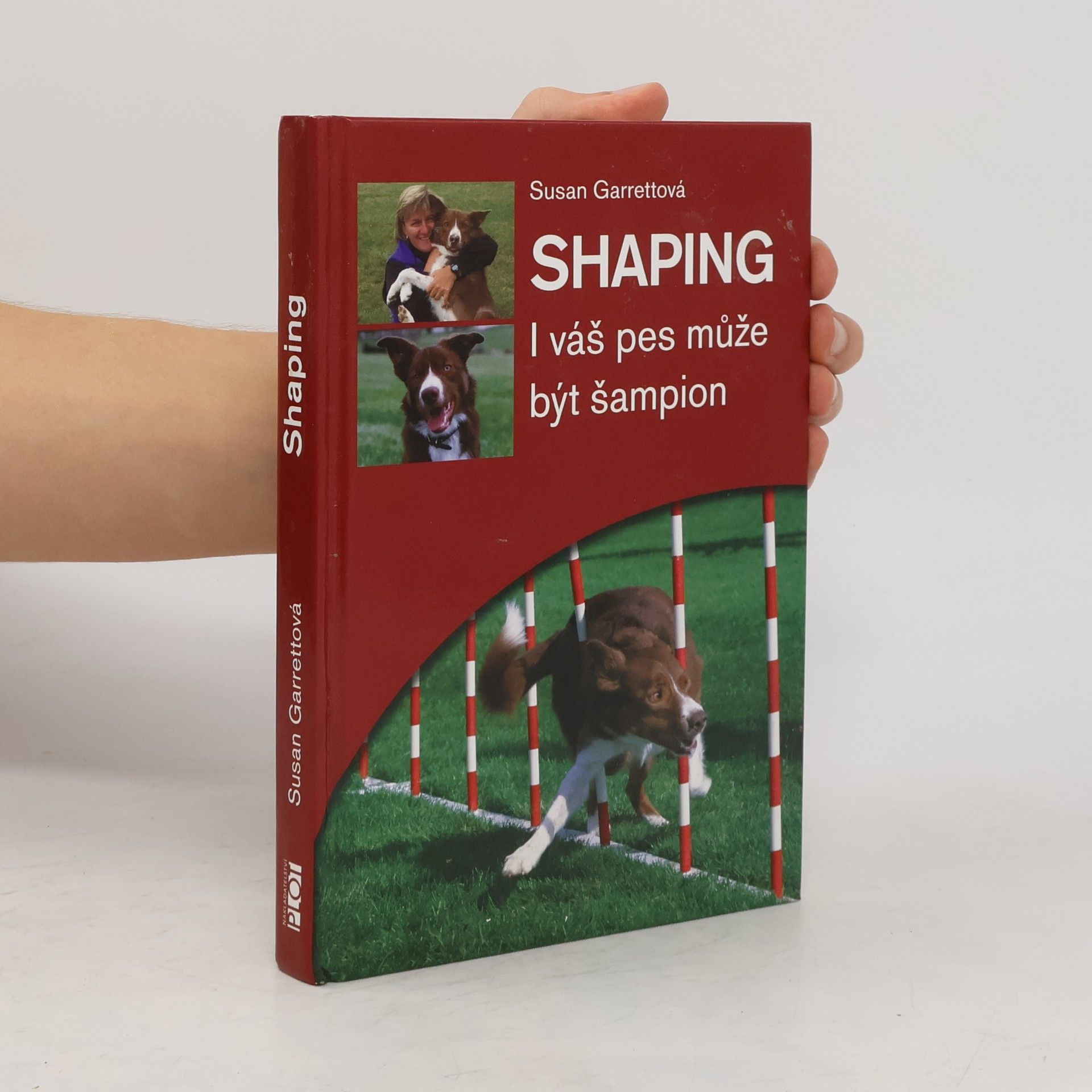 Susan Garrett Shaping. I váš pes může být šampion