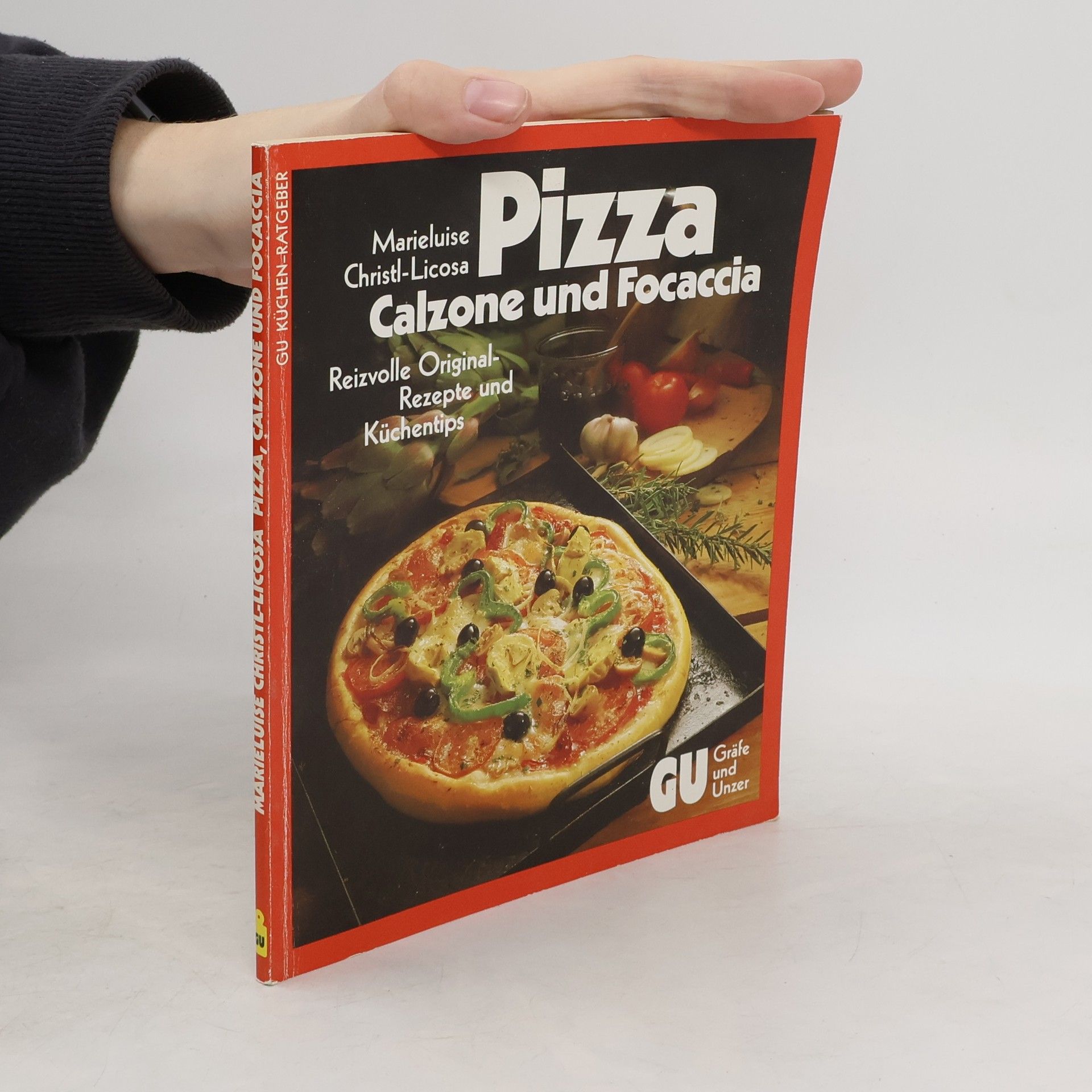 Marieluise Christl-Licosa Pizza, Calzone und Focaccia
