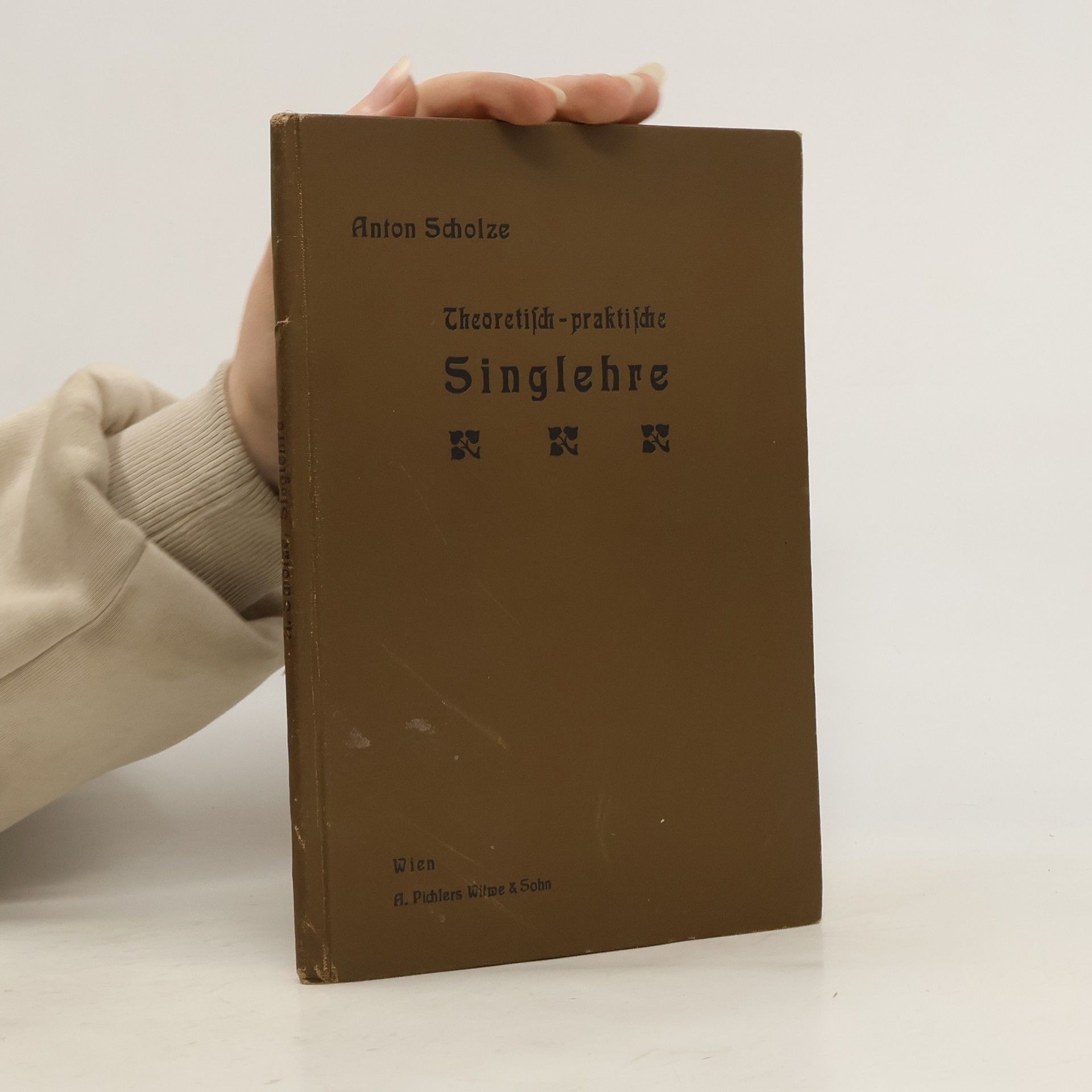 Antoni Scholzen Theoretisch-praktische Singlebre für Volks- und Bürgerschulen und die unteren Klassen der Mittelschulen