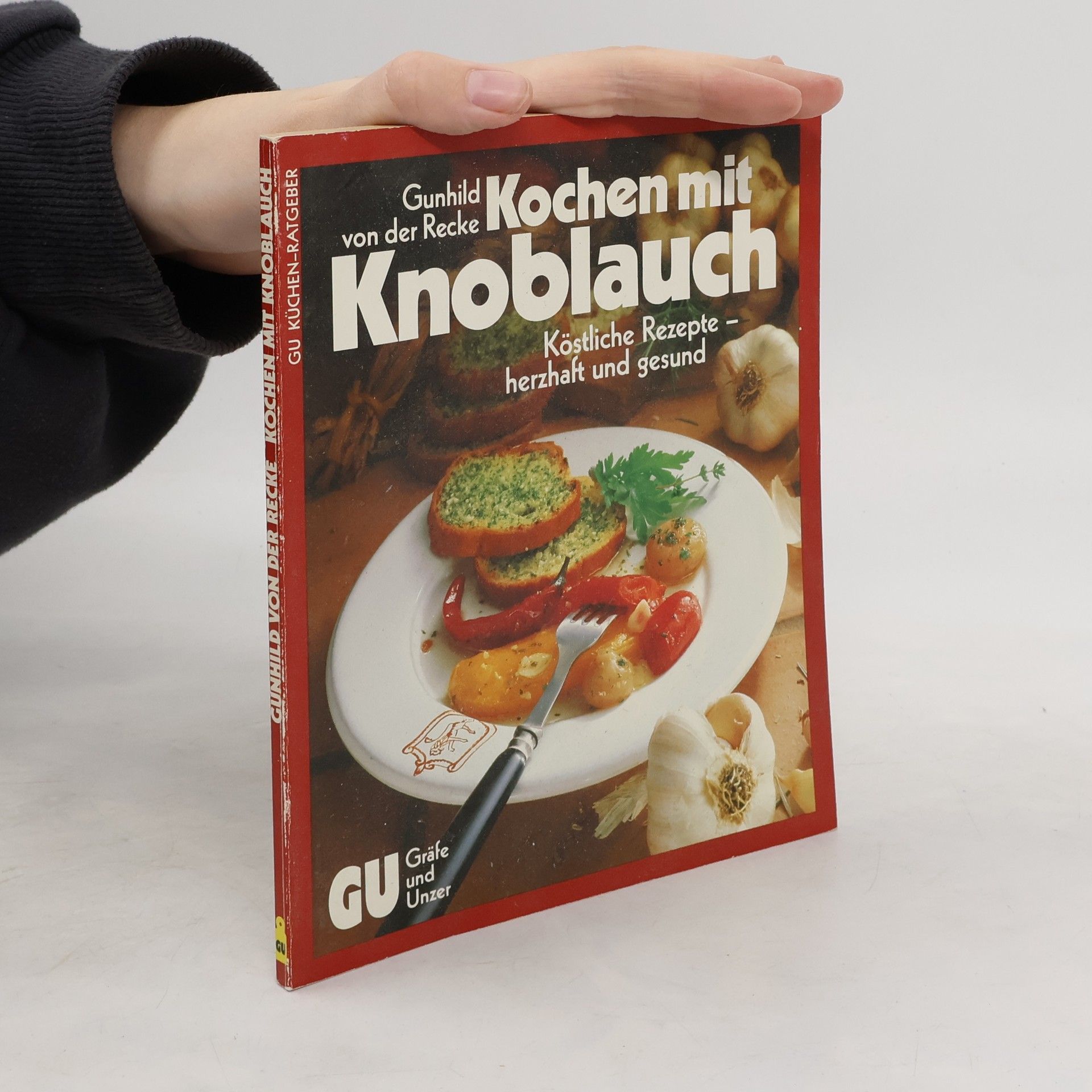 Gunhild von der Recke Kochen mit Knoblauch