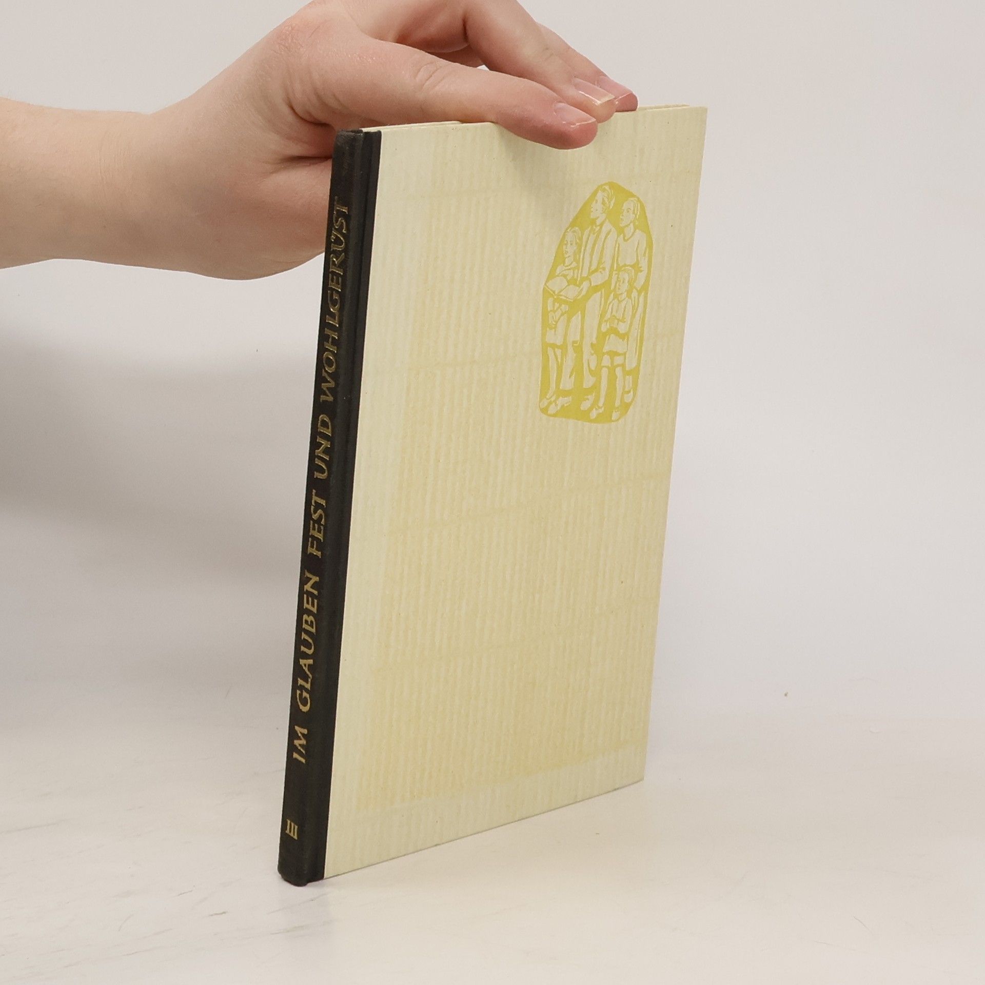 Autorenkollektiv Im Glauben fest und Wohlgerüst