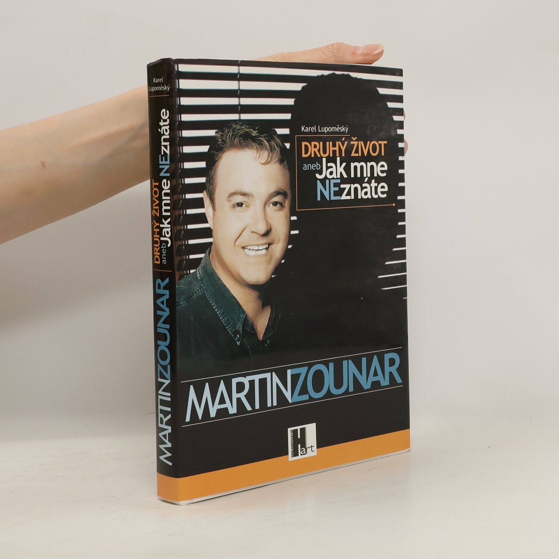 Lupoměský Karel Martin Zounar - Druhý život aneb Jak mne neznáte