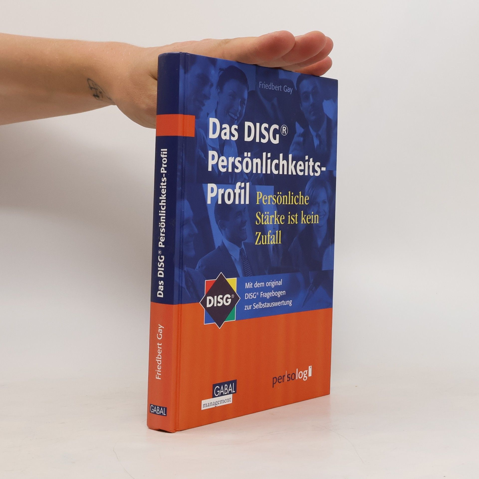 Friedbert Gay Das DISG-Persönlichkeitsprofil