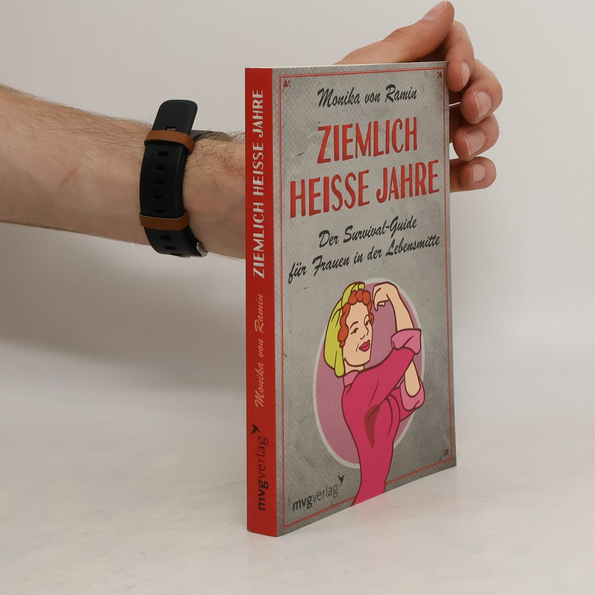Monika von Ramin Ziemlich heiße Jahre