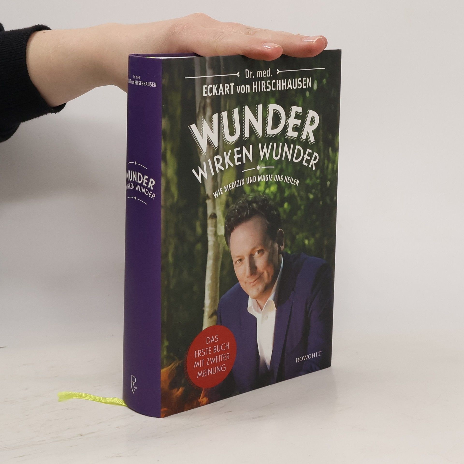 Eckart von Hirschhausen Wunder wirken Wunder: Wie Medizin und Magie uns heilen
