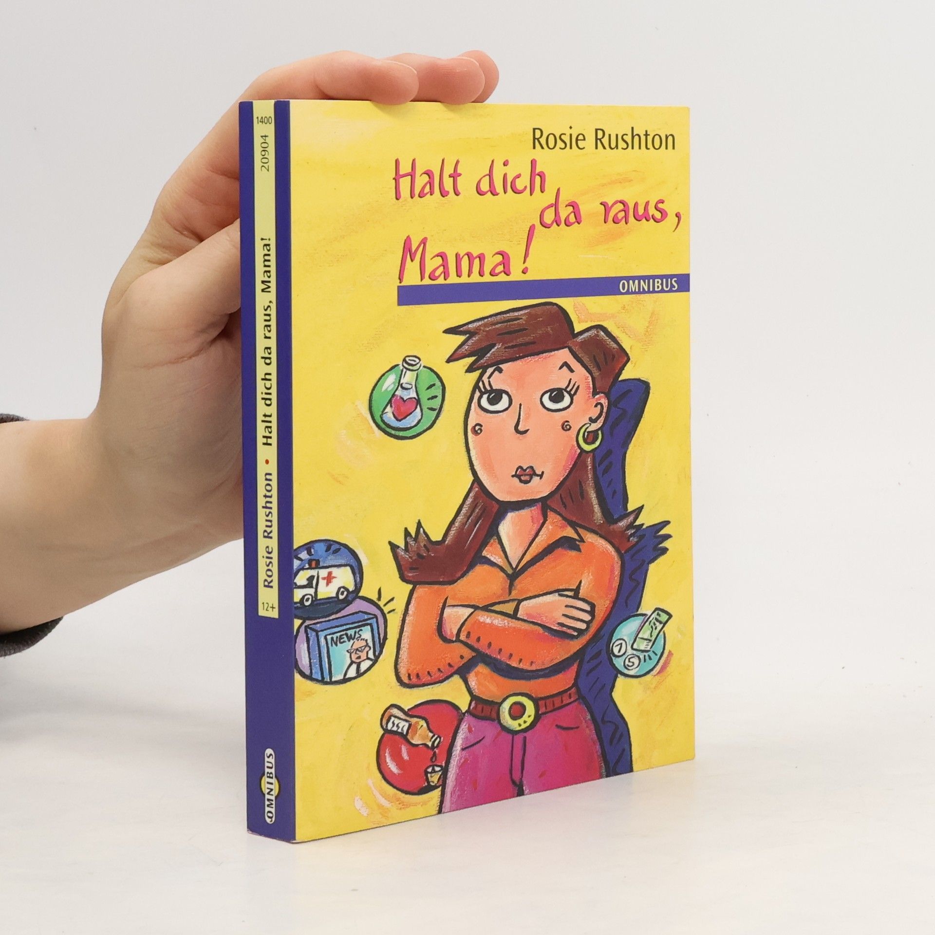 Rosie Rushton Halt dich da raus, Mama!