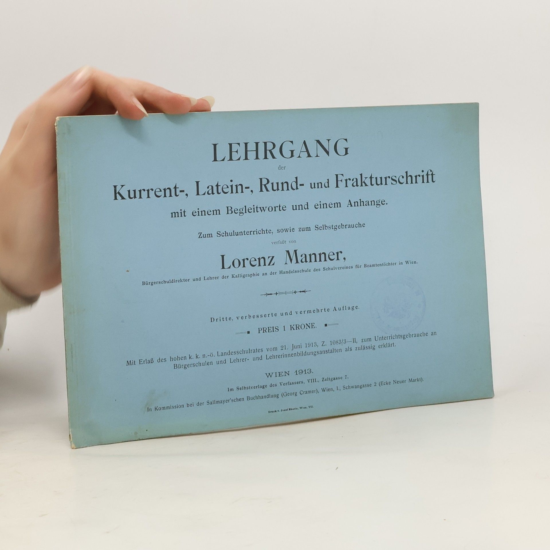 Lorenz Manner Lehrgang der Kurrent-, Latein-, Rund- und Frakturschrift mit einem Begleitworte und einem Anhange