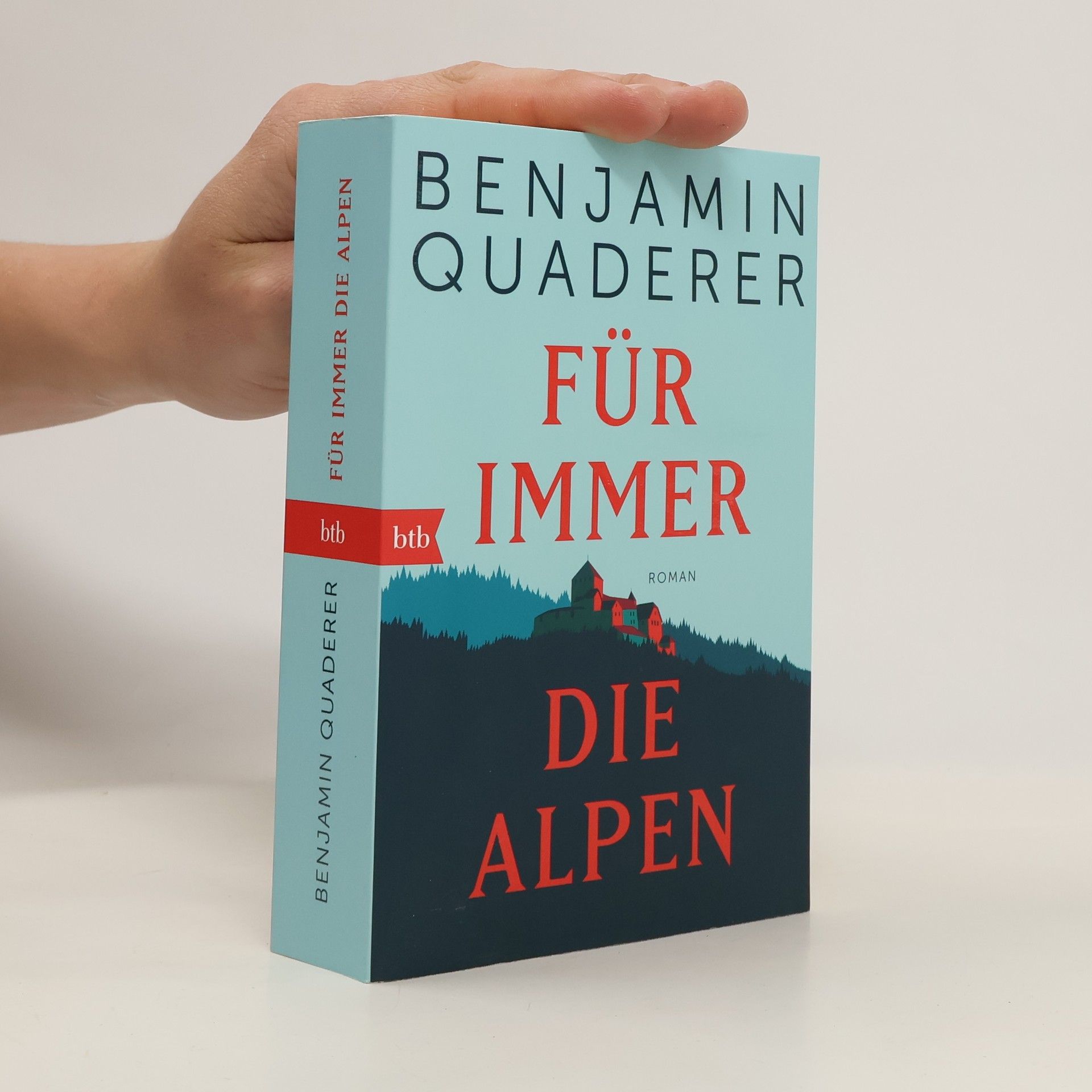 Benjamin Quaderer Für immer die Alpen