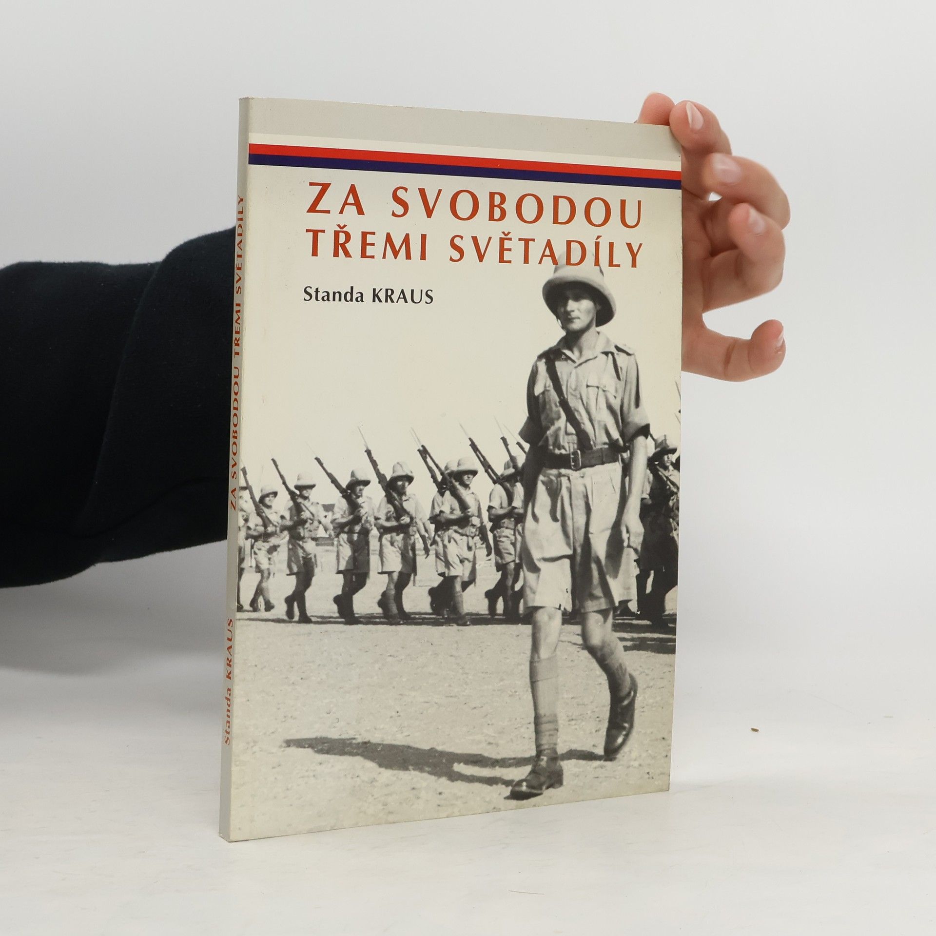Stanislav Kraus Za svobodou třemi světadíly. Vzpomínky z let 1939-1945