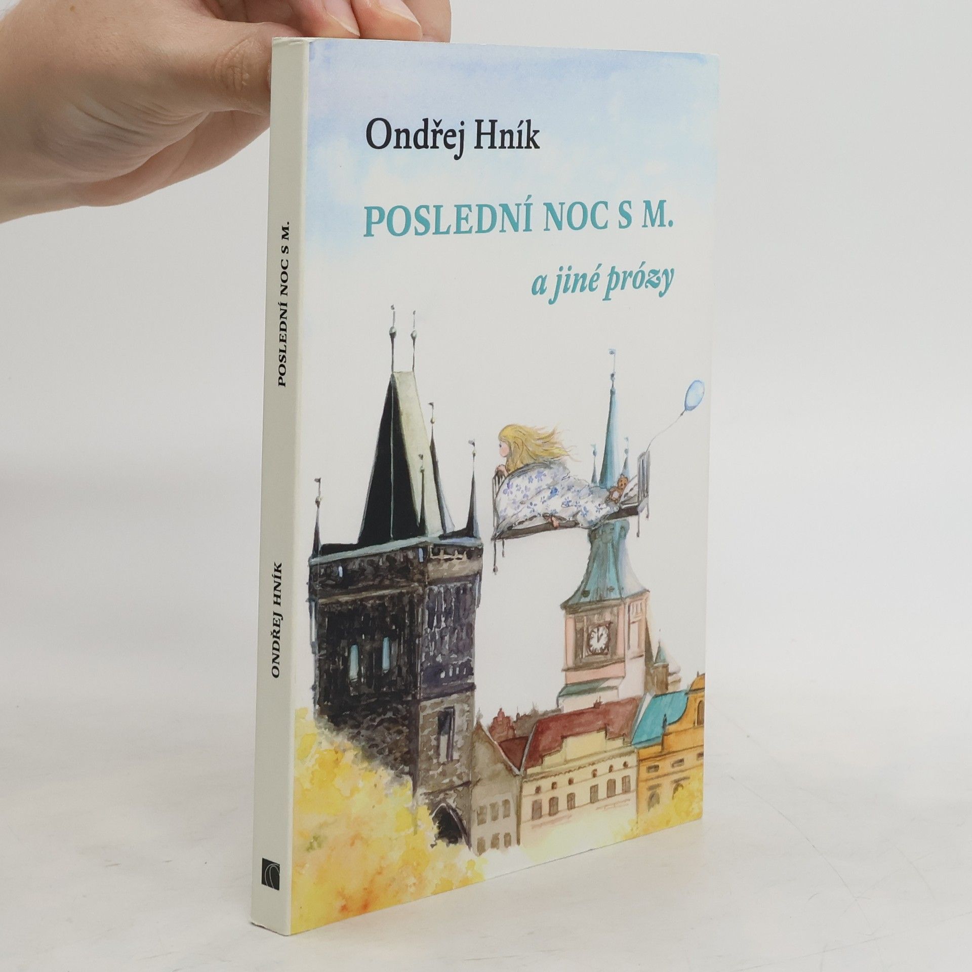 Ondřej Hník Poslední noc s M. a jiné prózy
