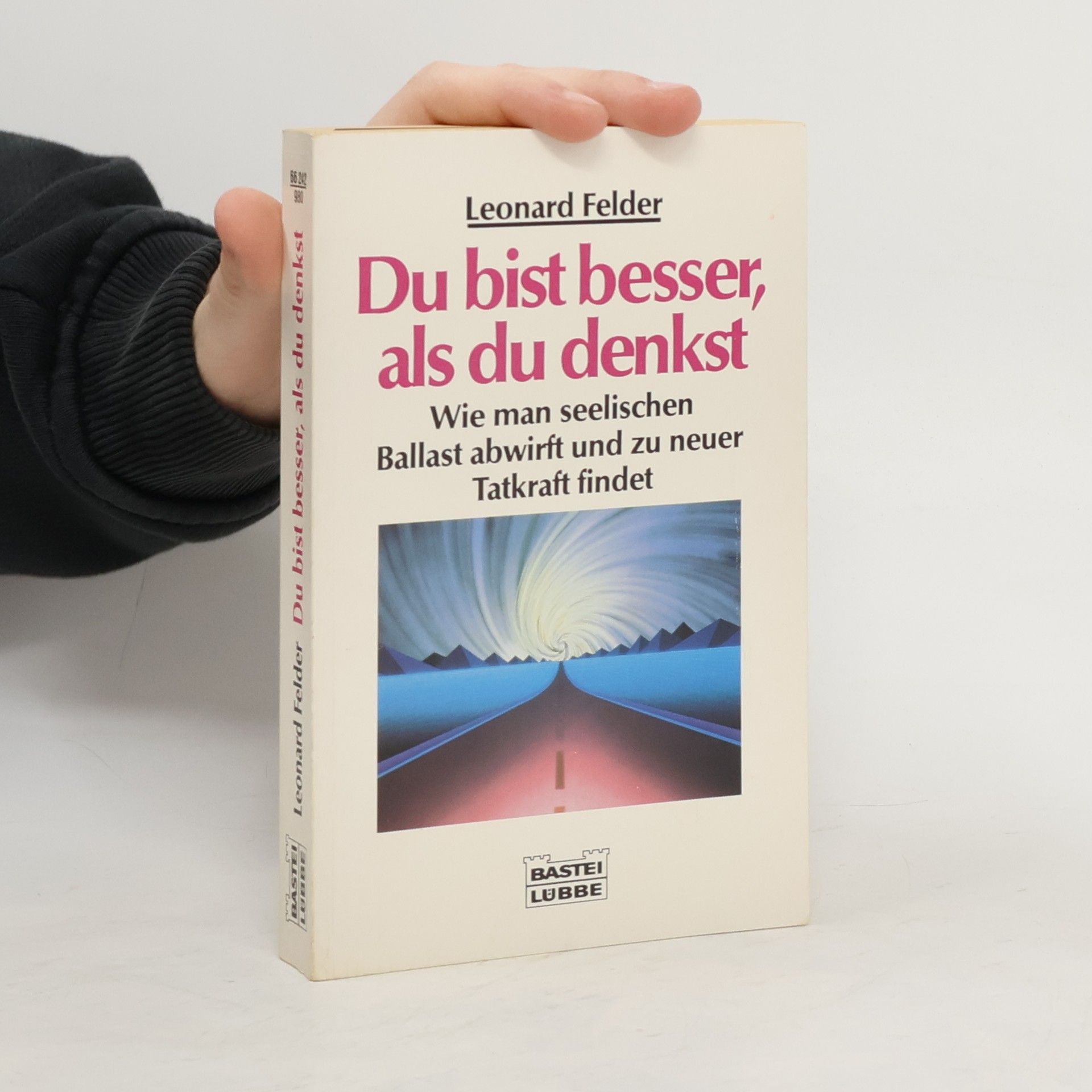 Leonard Felder Du bist besser, als du denkst