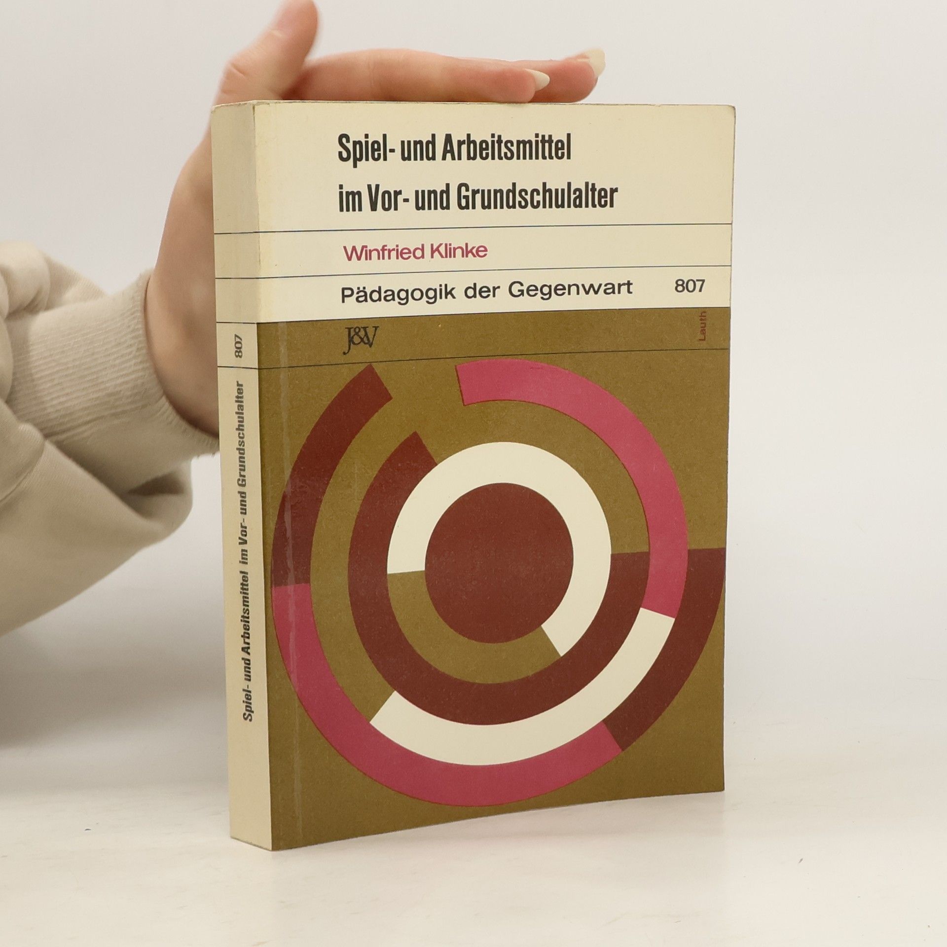 Winfried J. Klinke Spiel- und Arbeitsmittel im Vor- und Grundschulalter