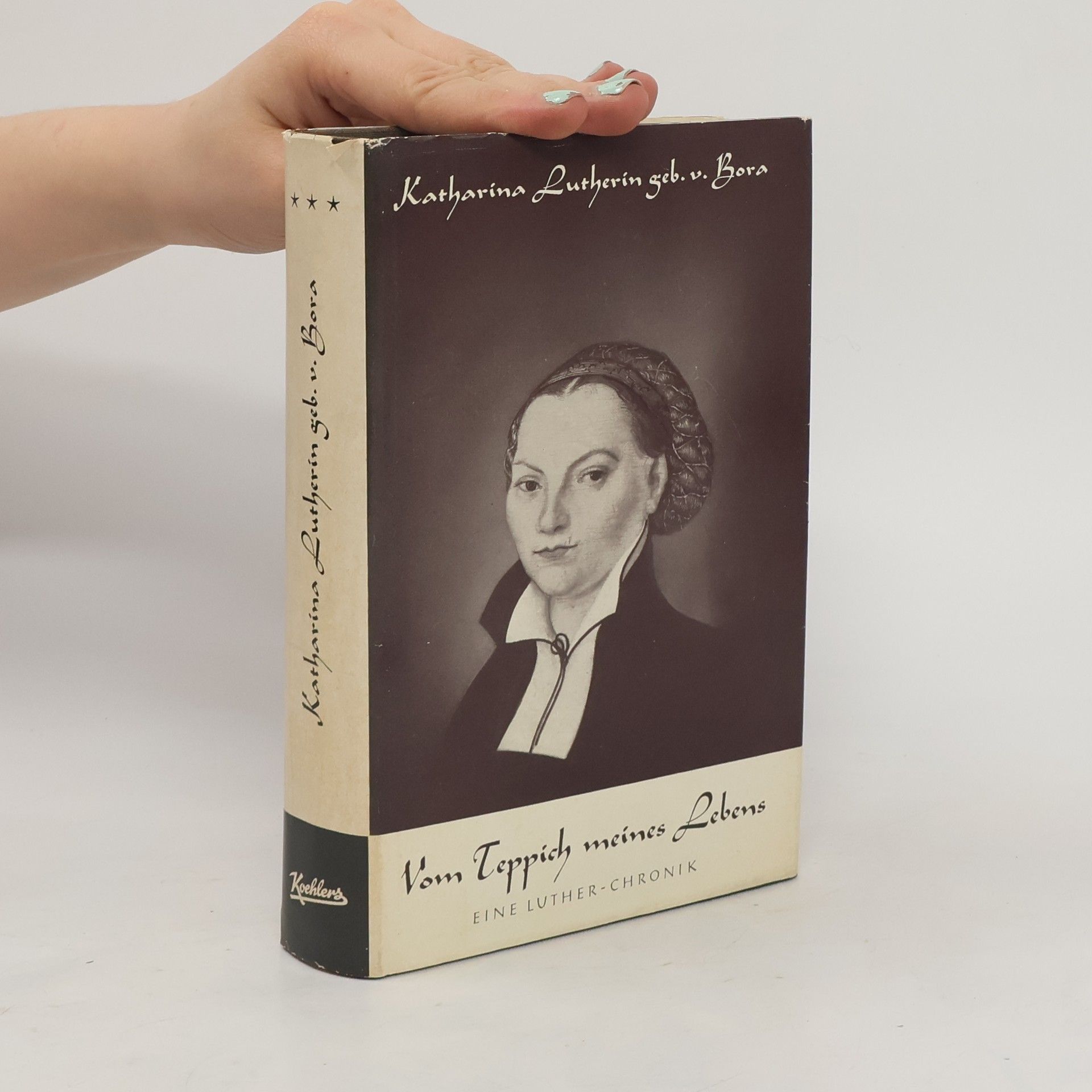 Katharina Lutherin Vom Teppich meines Lebens