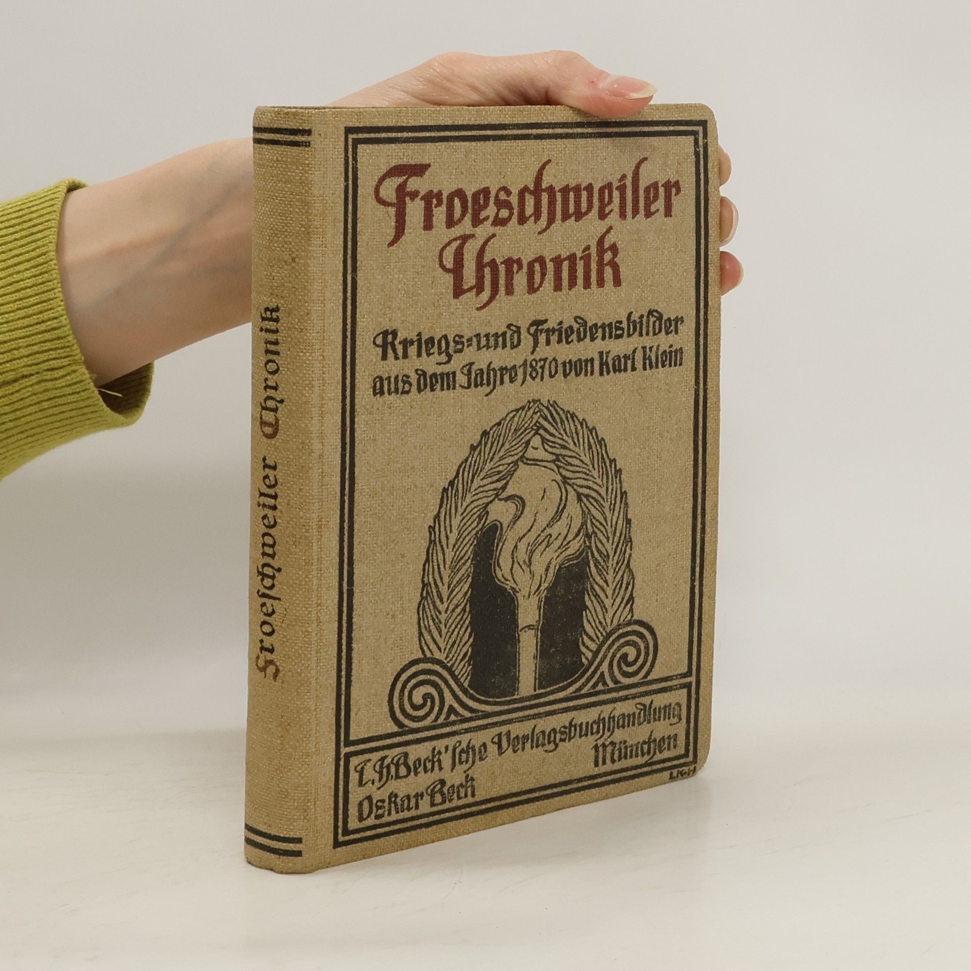 Karl Klein Fröschweiler Chronik: Kriegs und Friedensbilder