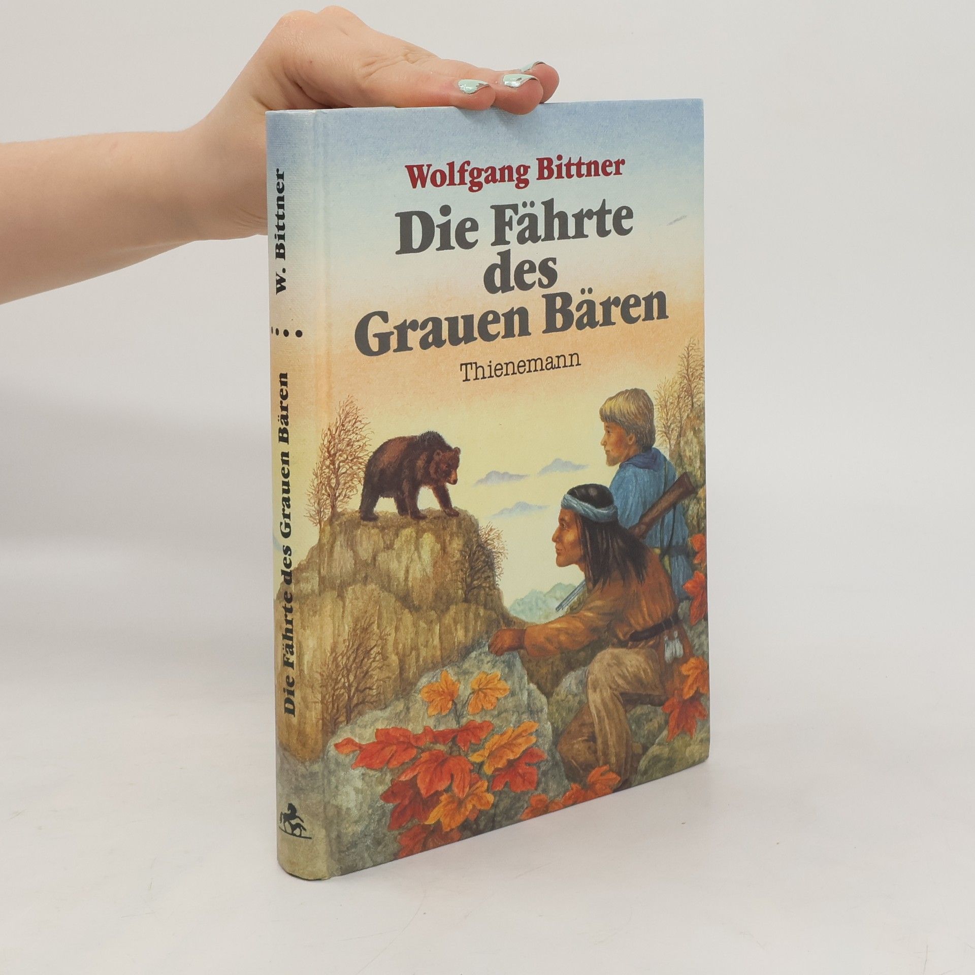 Wolfgang Bittner Die Fährte des Grauen Bären