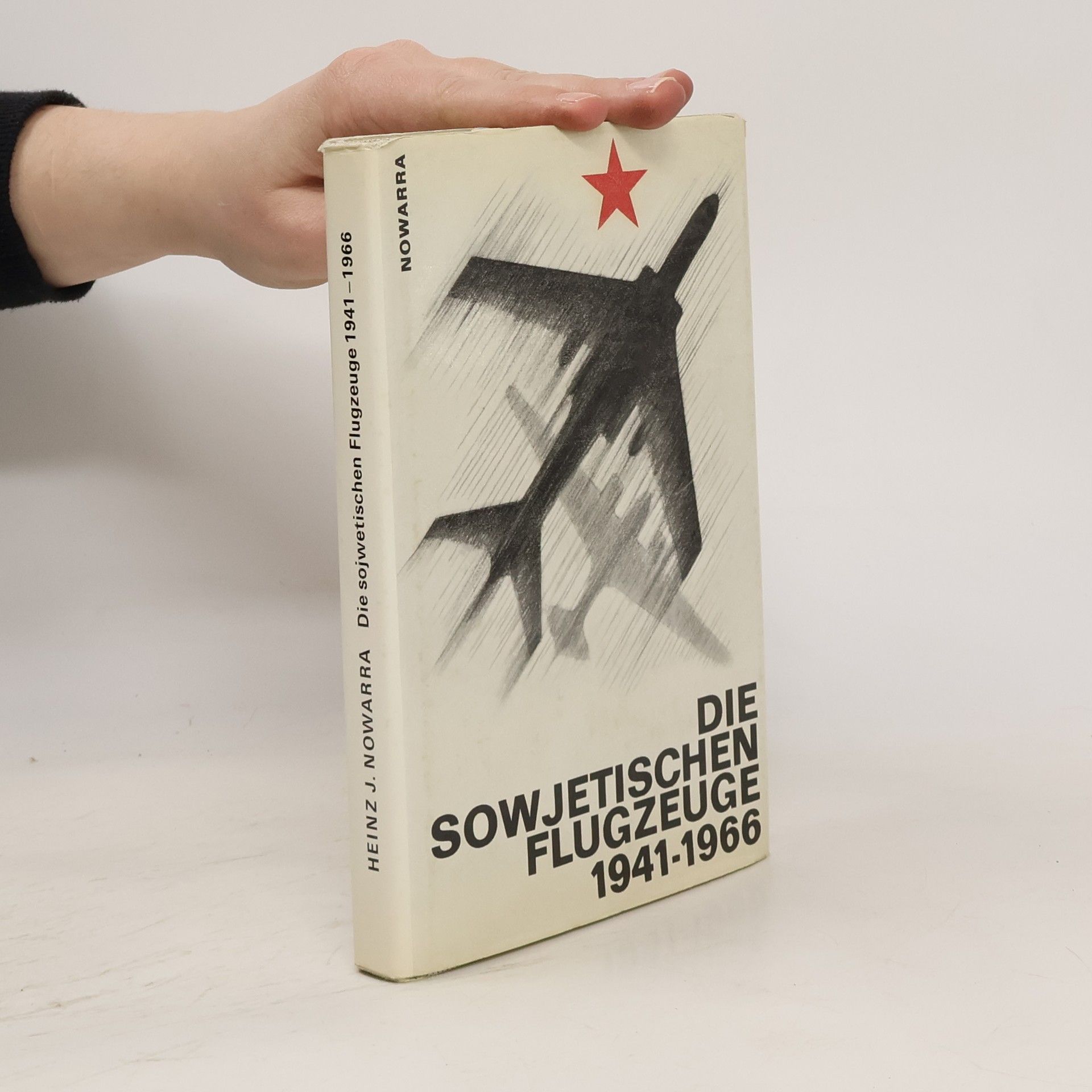 Heinz J. Nowarra Die sowjetischen Flugzeuge 1941-1966