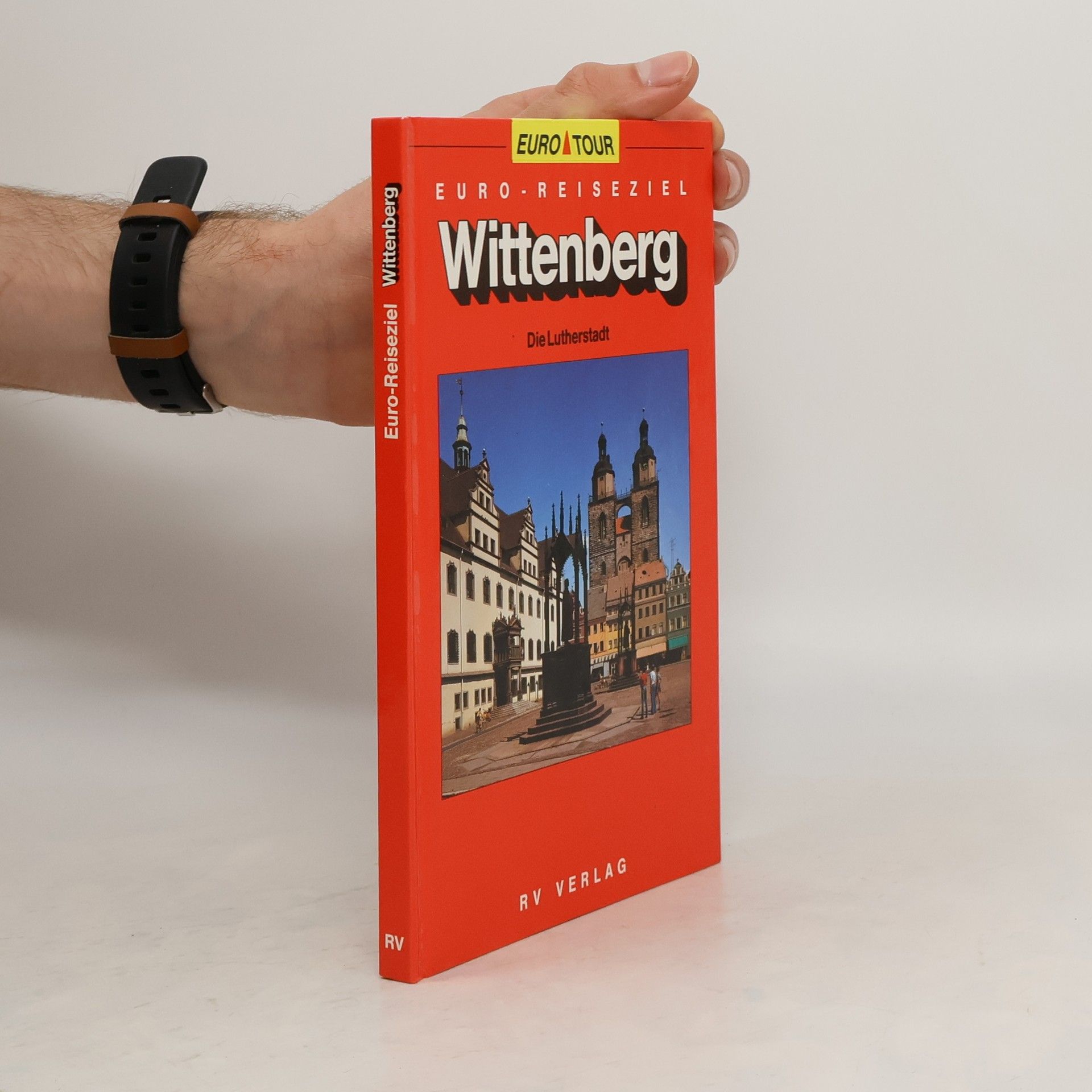 Collectif d'auteurs Euro Reiseziel. Wittenberg. Die Lutherstadt