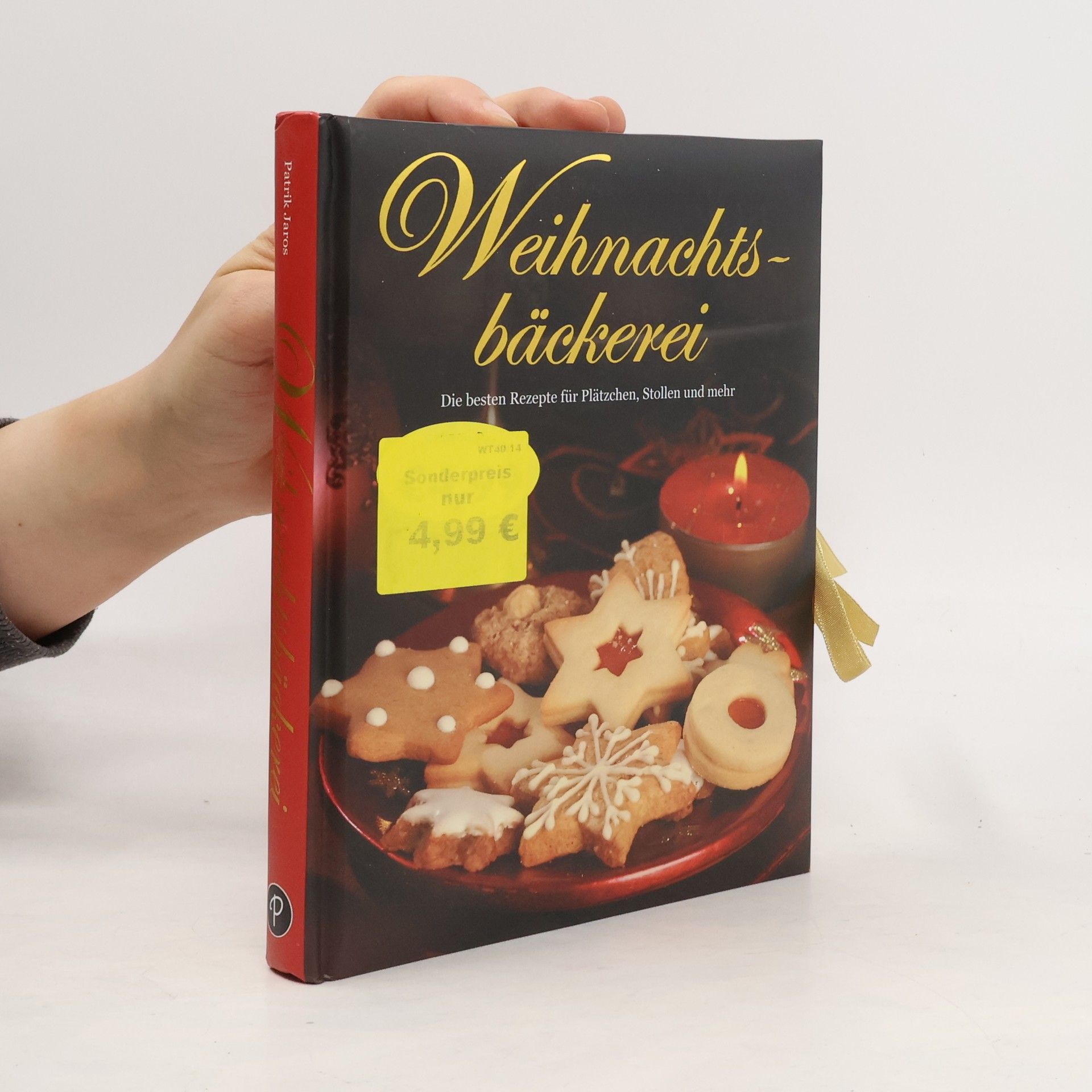 Patrik Jaros Weihnachtsbäckerei : die besten Rezepte für Plätzchen, Stollen und mehr