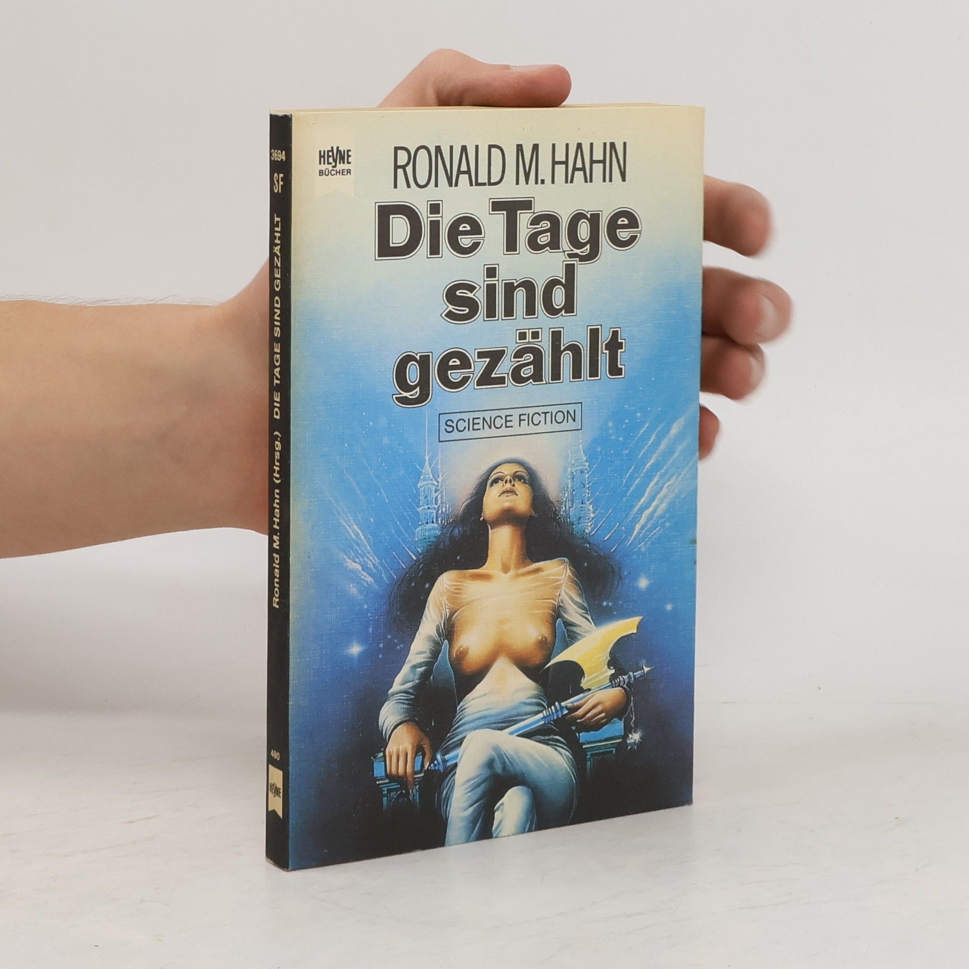 Ronald M. Hahn Die Tage sind gezählt