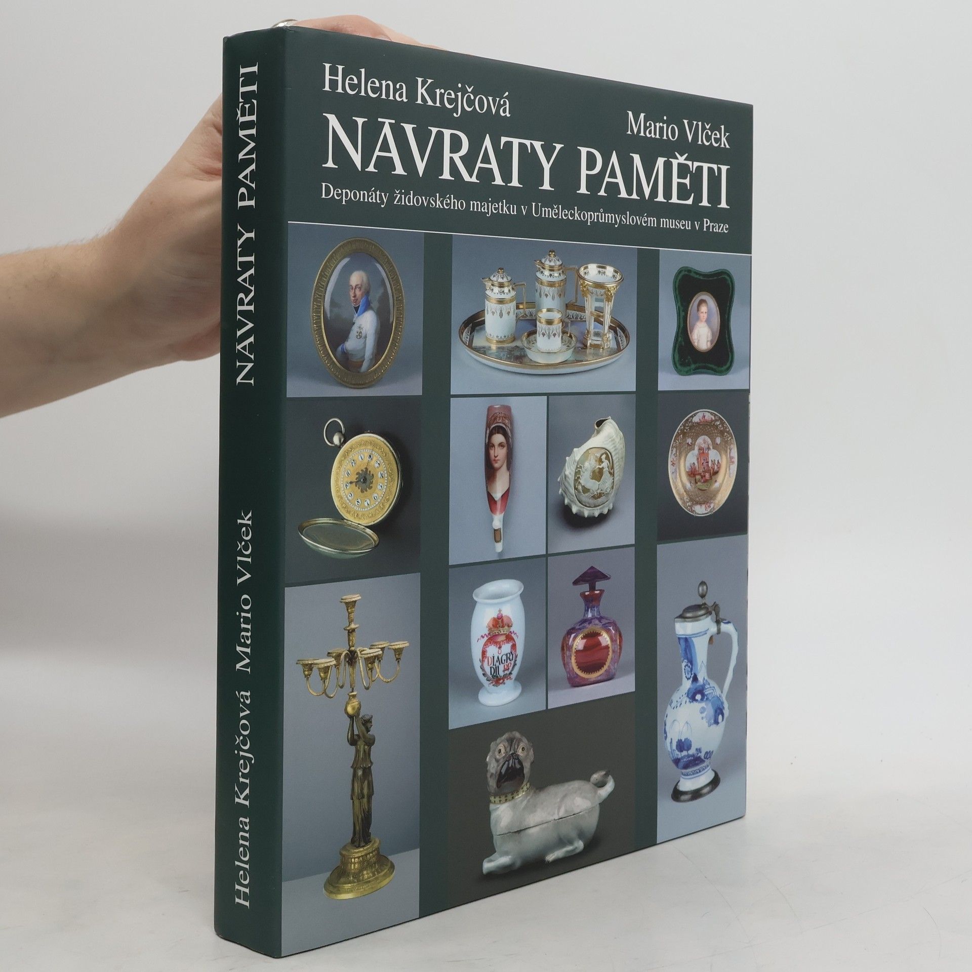 Helena Krejčová Návraty paměti. Deponáty židovského majetku v Uměleckoprůmyslovém museu v Praze