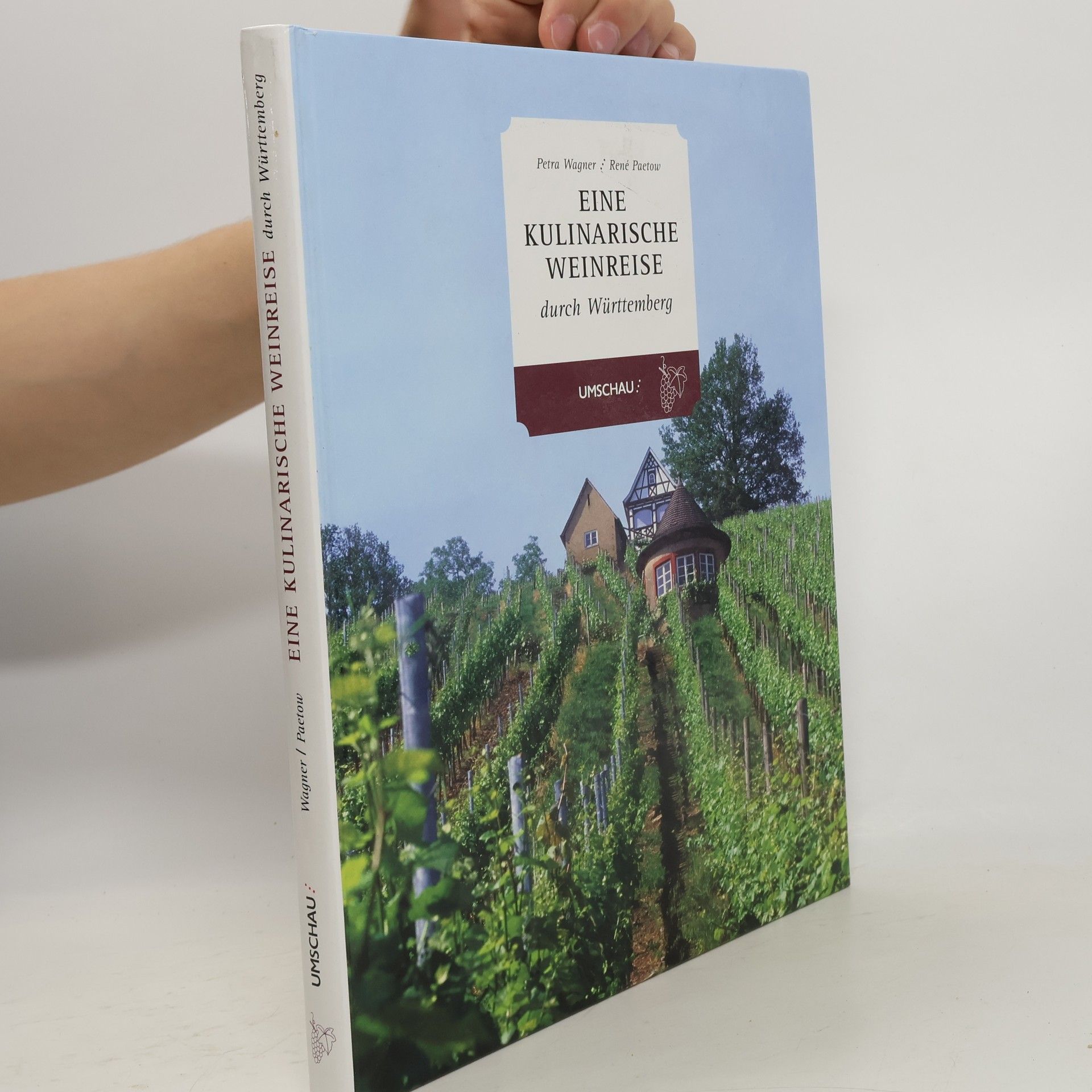 Petra Wagner Eine kulinarische Weinreise durch Württemberg