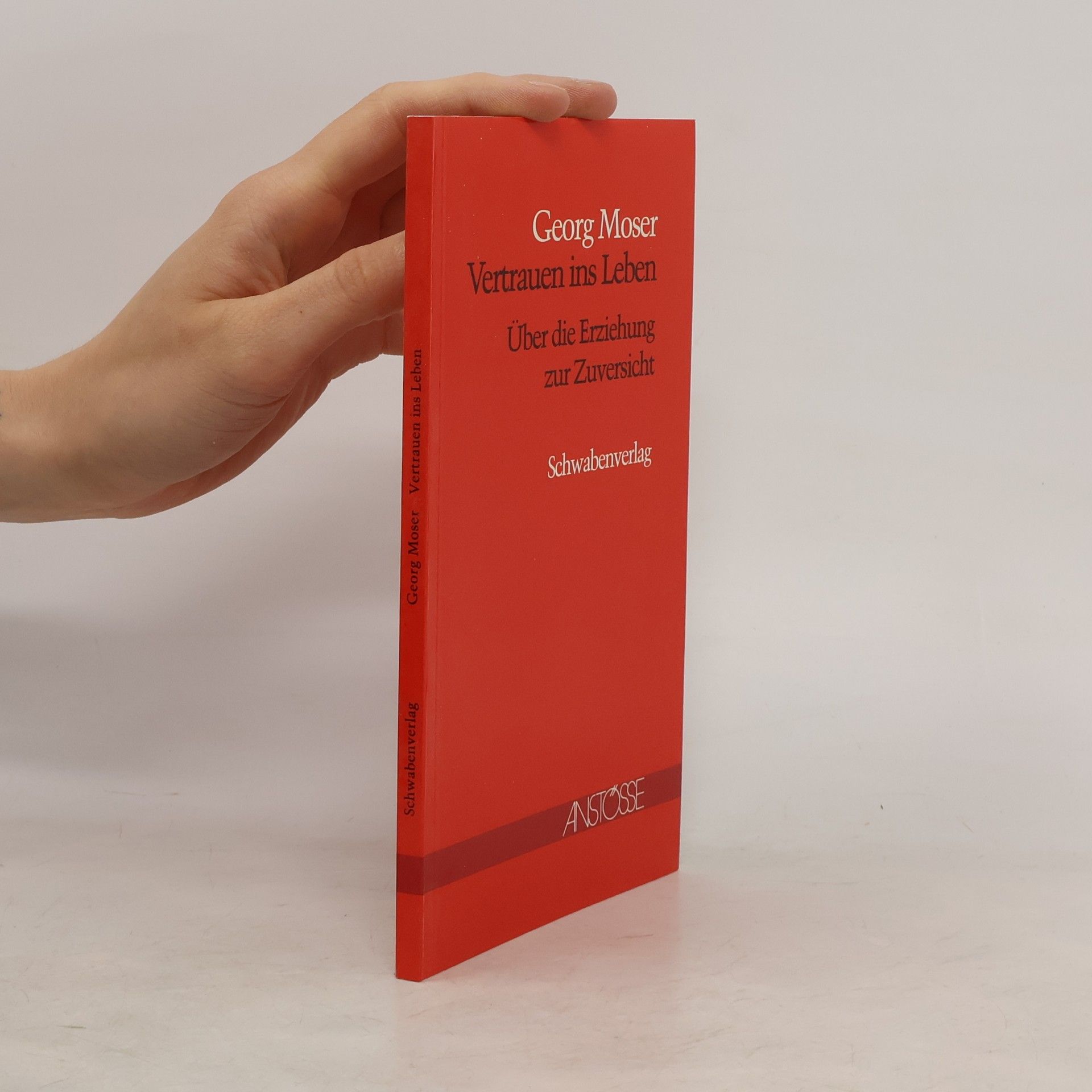 Georg Moser Vertrauen ins Leben