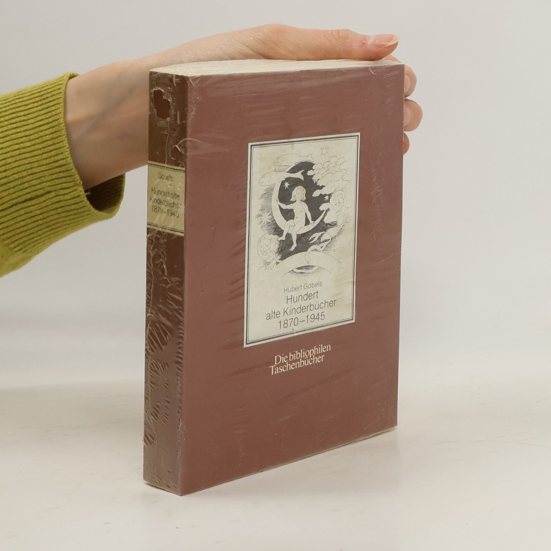 Hubert Göbels Hundert alte Kinderbücher 1870 - 1945