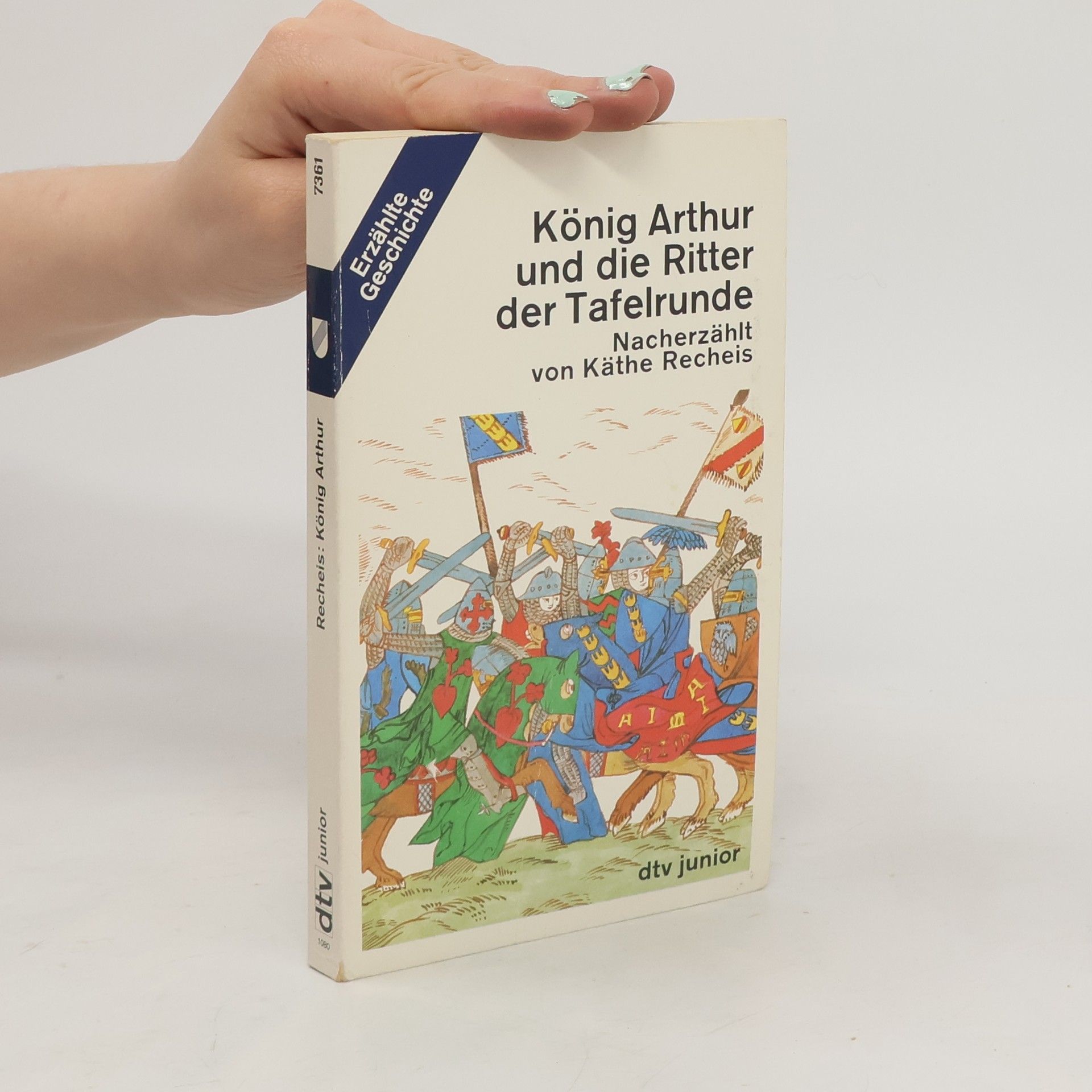 Käthe Recheis König Arthur und die Ritter der Tafelrunde