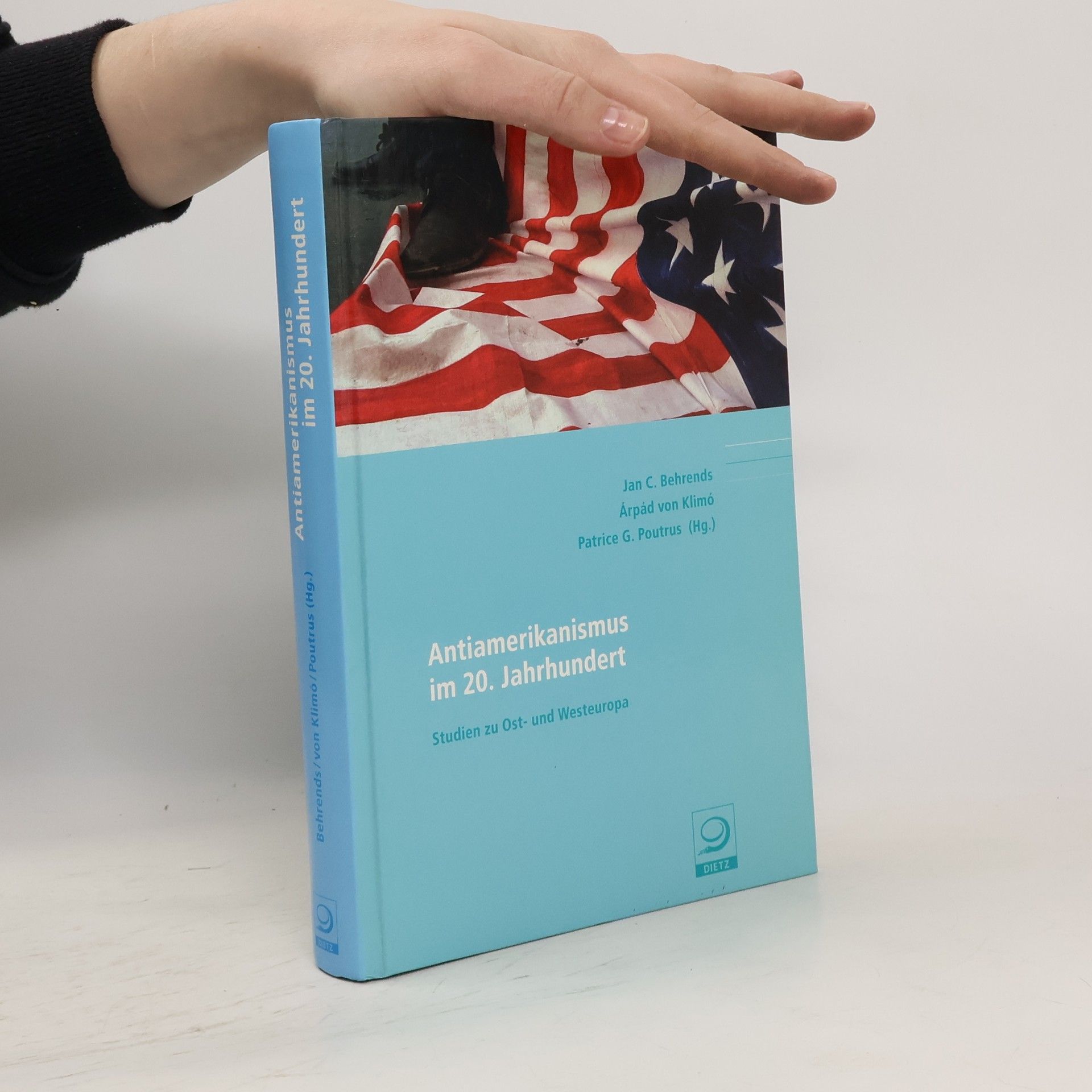Jan C. Behrends Antiamerikanismus im 20. Jahrhundert