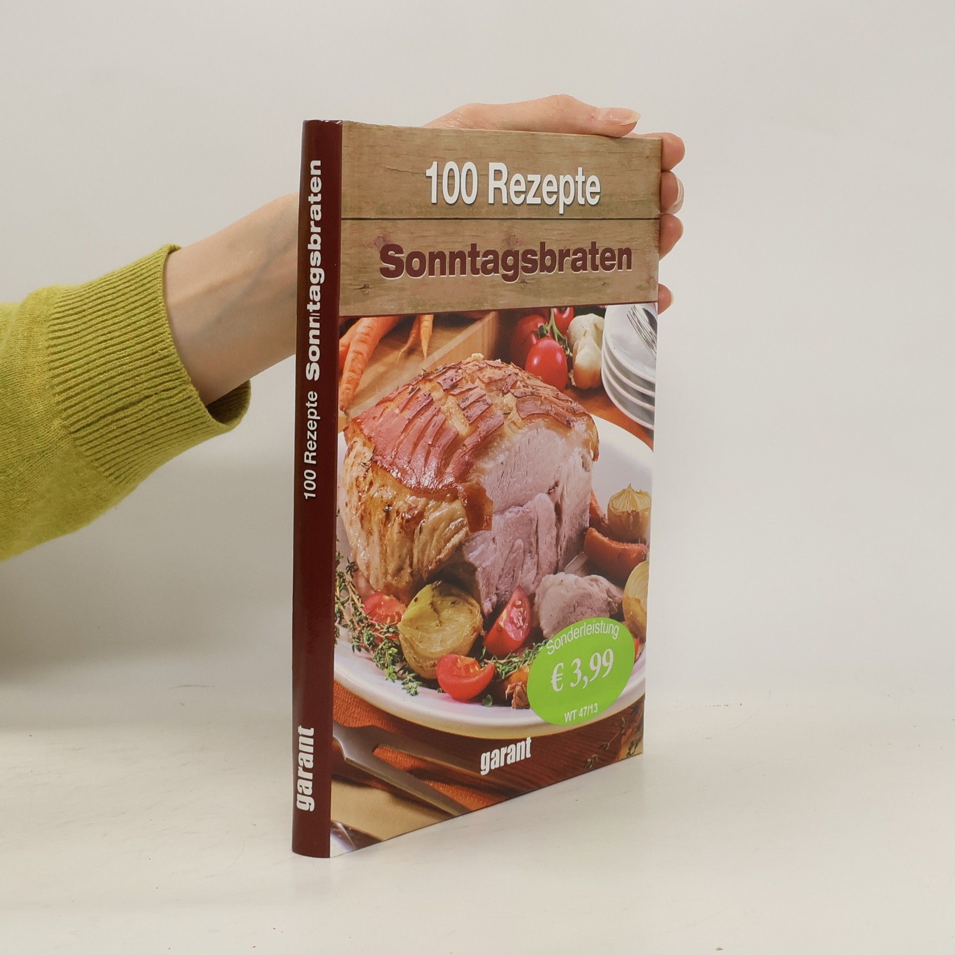 kolektiv 100 Rezepte köstliche Sonntagsbraten