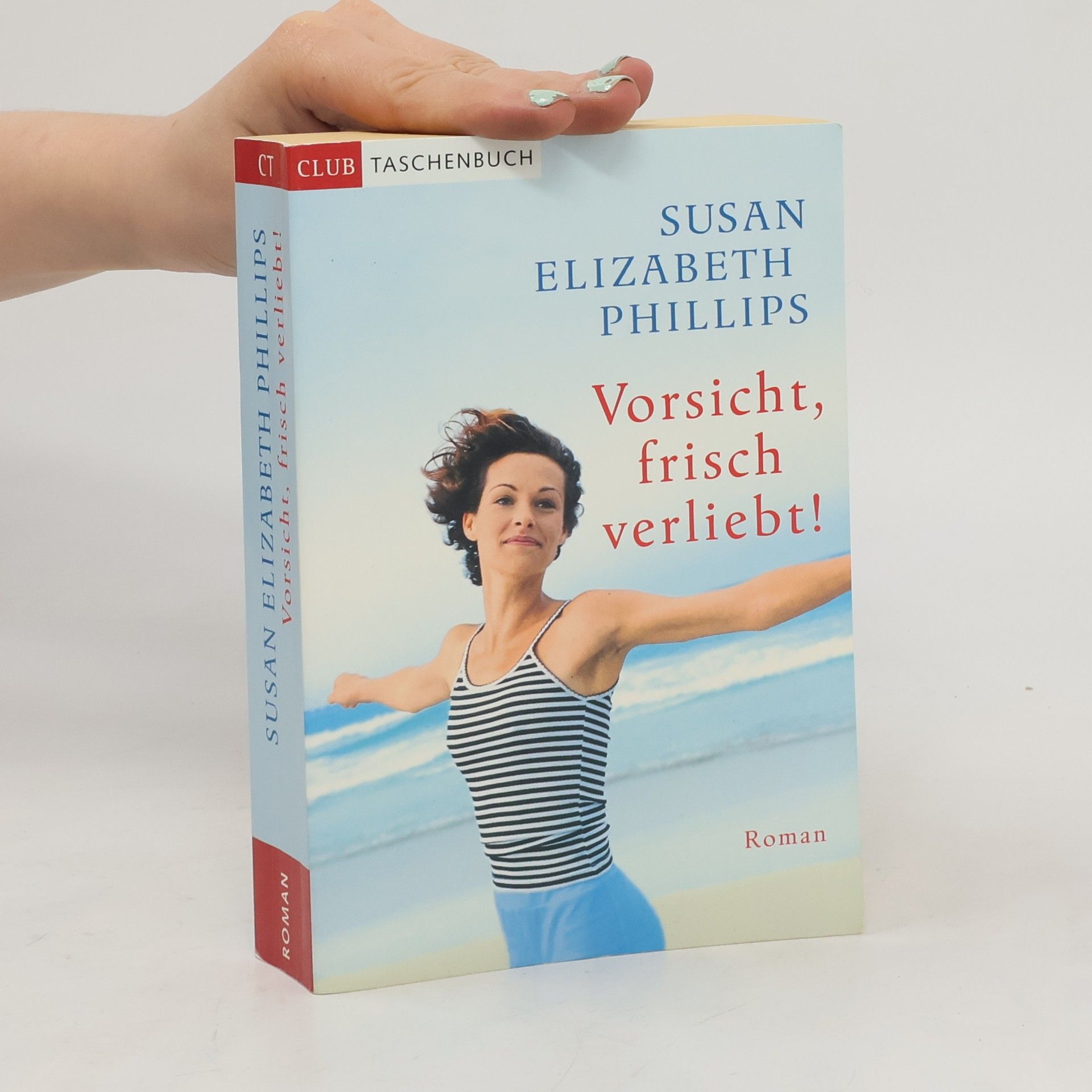 Susan Elizabeth Phillips Vorsicht, frisch verliebt!