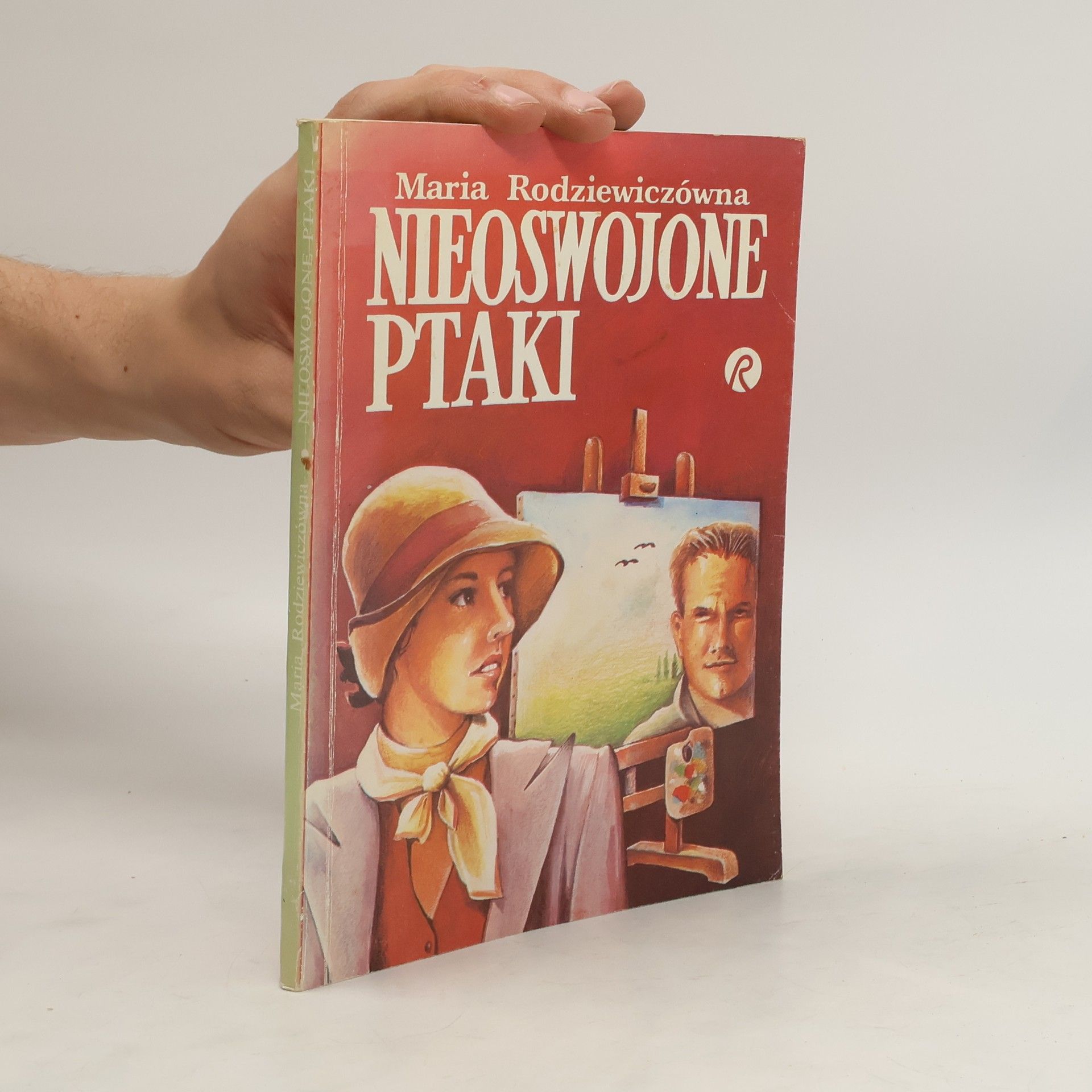 Maria Rodziewiczówna Nieoswojone ptaki