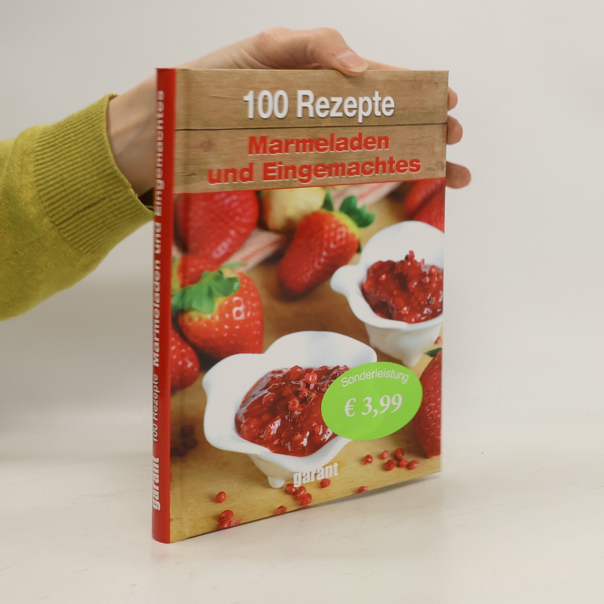 kolektiv 100 Rezepte Marmeladen und Eingemachtes