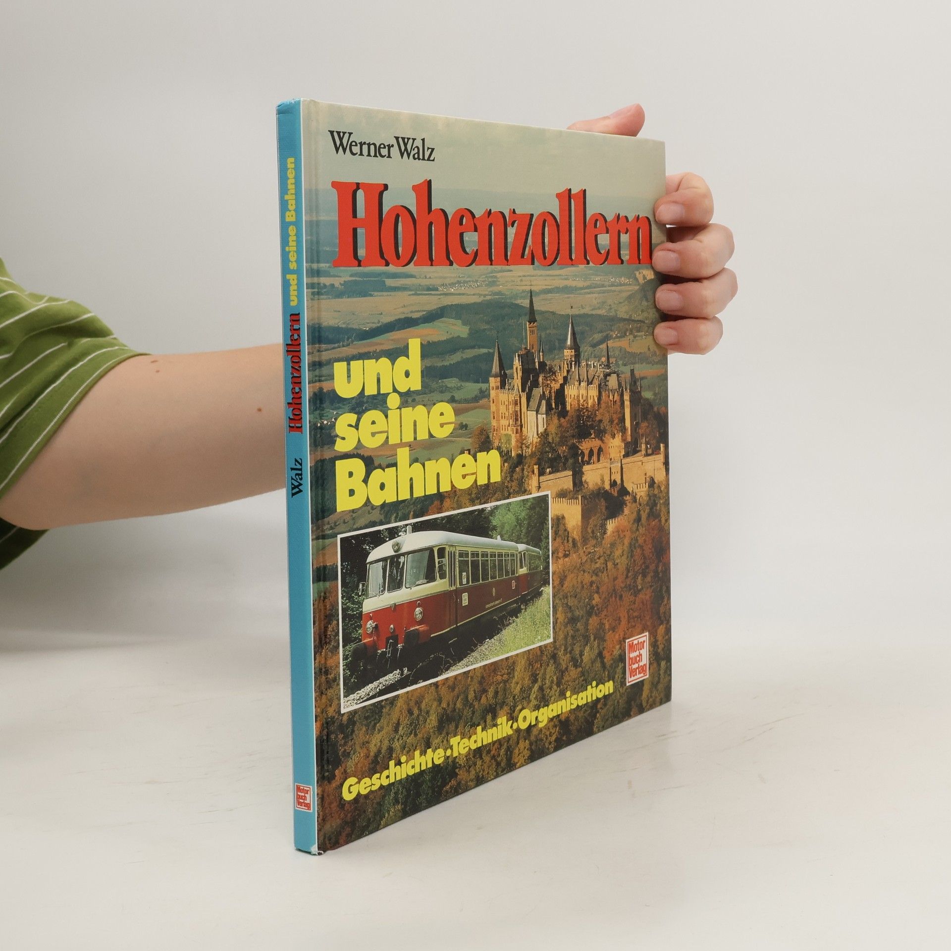 Werner Walz Hohenzollern und seine Bahnen