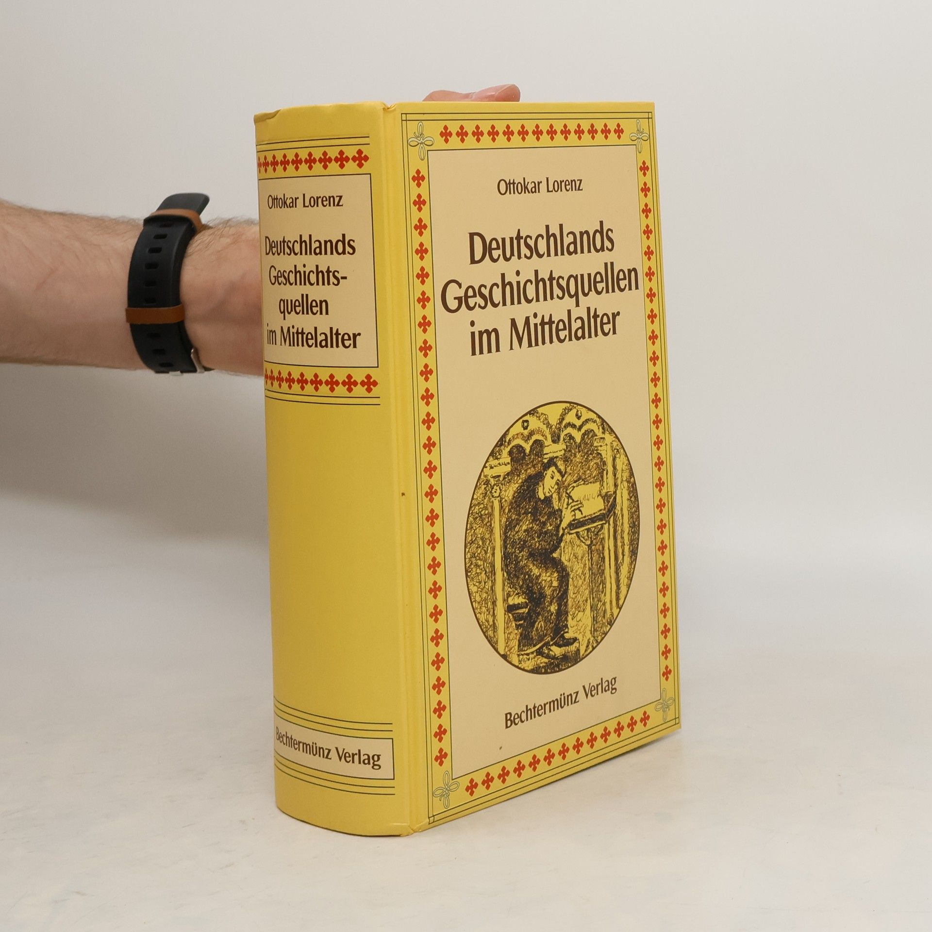 Ottokar Lorenz Deutschlands Geschichtsquellen im Mittelalter seit der Mitte des dreizehnten Jahrhunderts