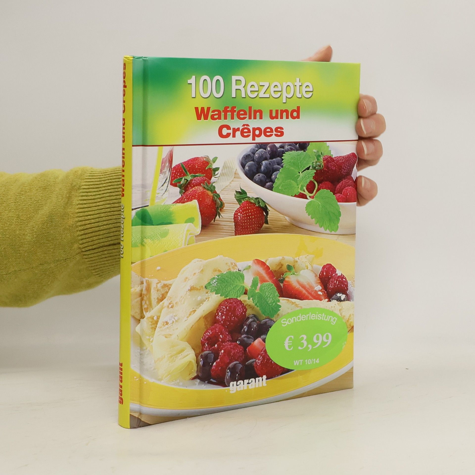 kolektiv 100 Rezepte Waffeln und Crêpes