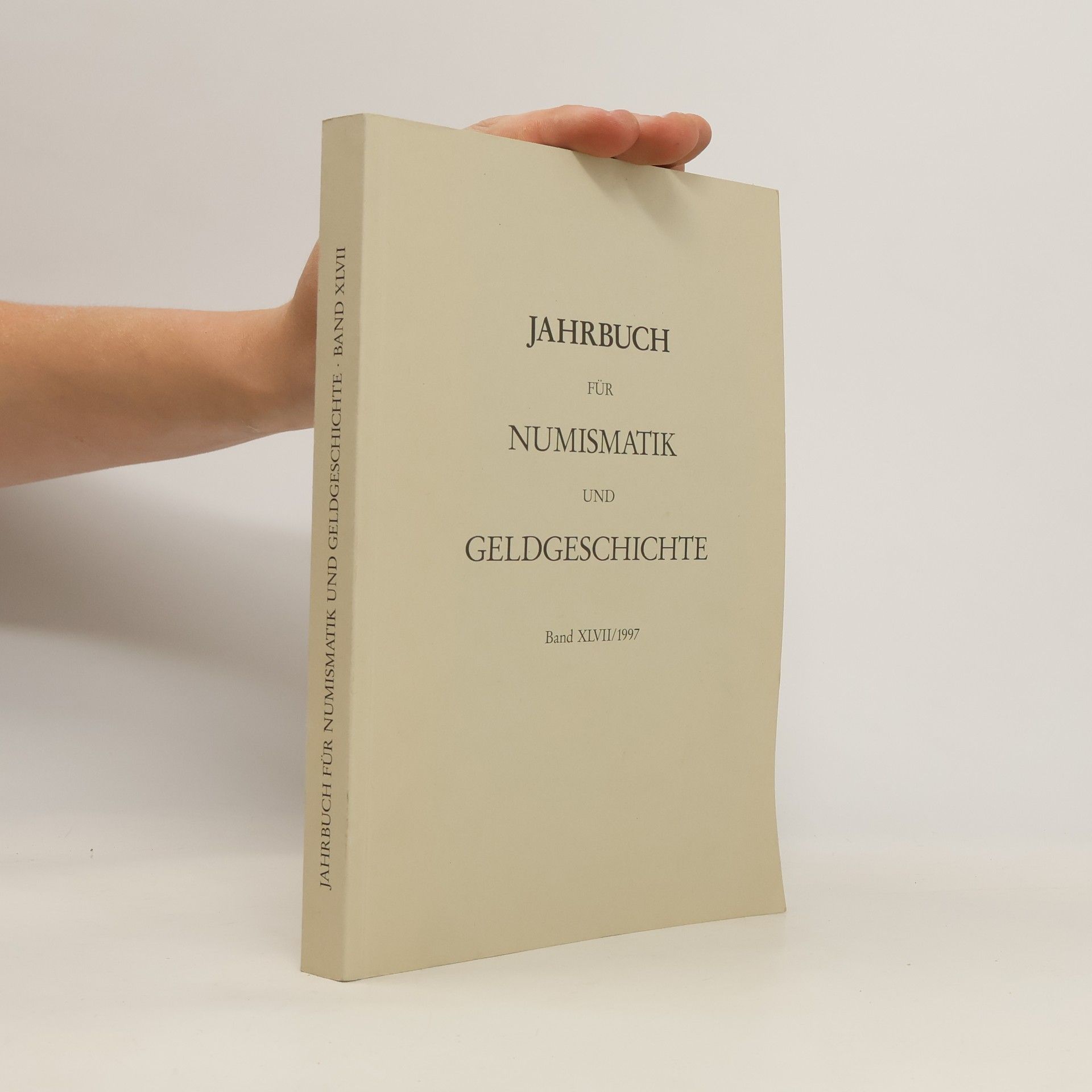 Collectif d'auteurs Jahrbuch für Numismatik und Geldgeschichte. Band XLVII