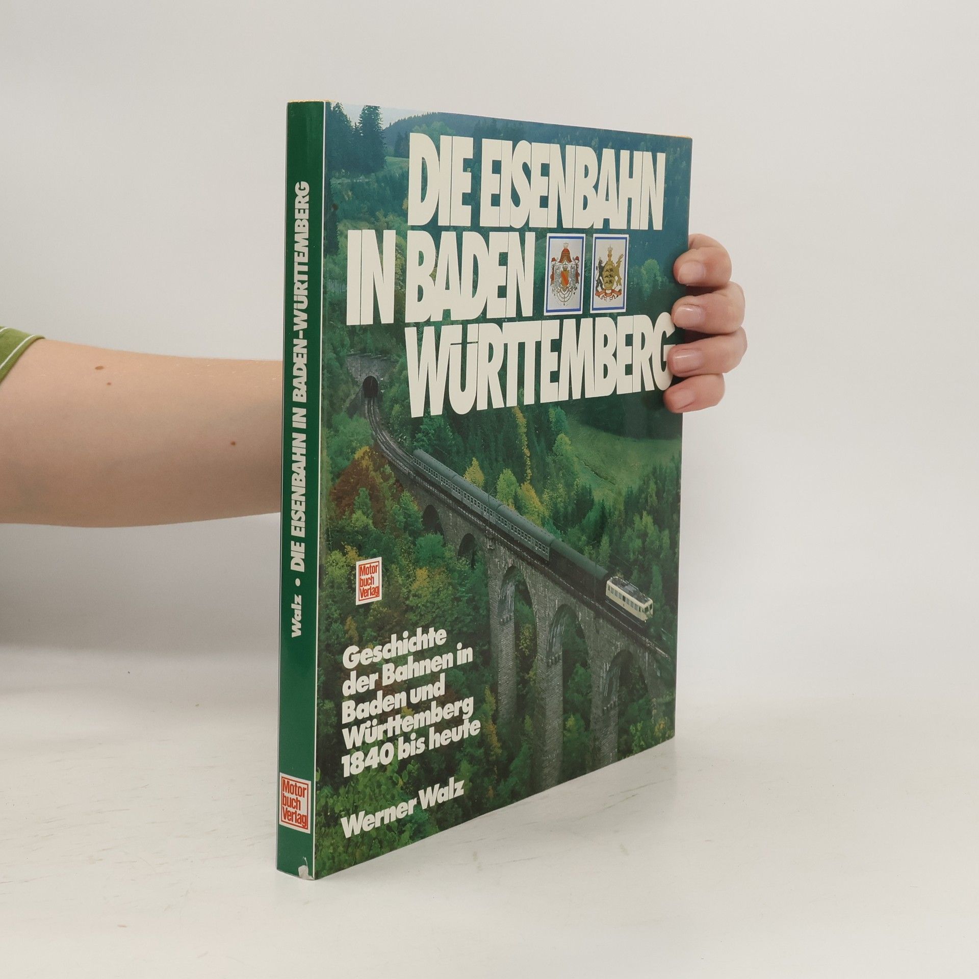 Werner Walz Die Eisenbahn in Baden-Württemberg