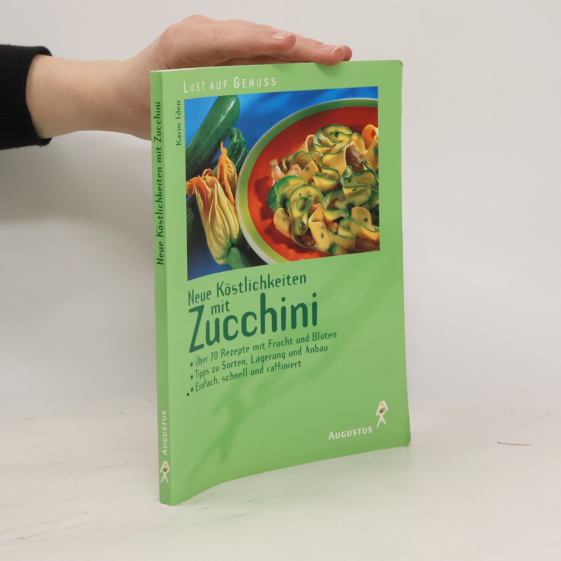 Karin Iden Neue Köstlichkeiten mit Zucchini