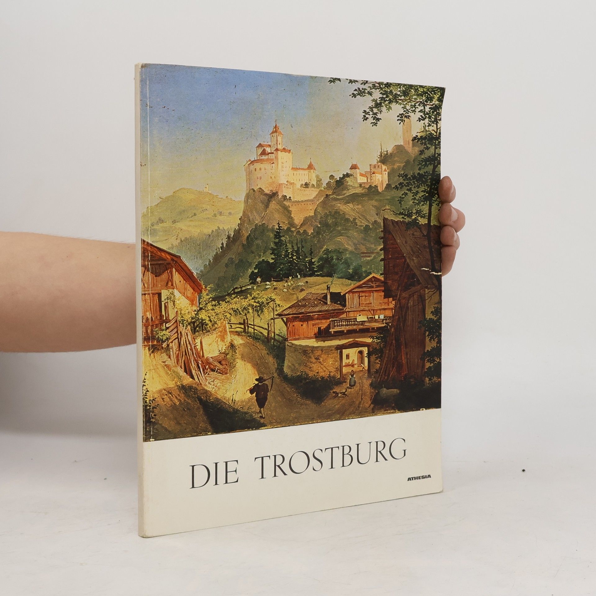 Adelheid Zallinger Thurn Die Trostburg oberhalb Waidbruck im Eisacktal