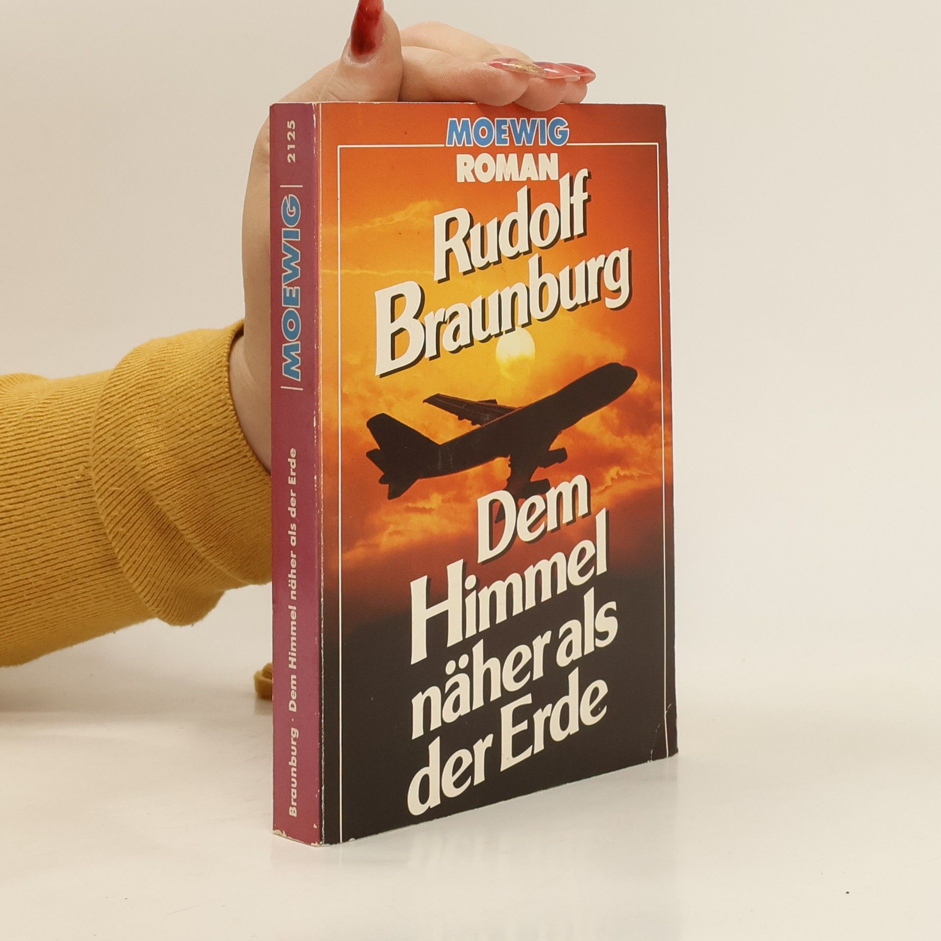 Rudolf Braunburg Dem Himmel näher als der Erde