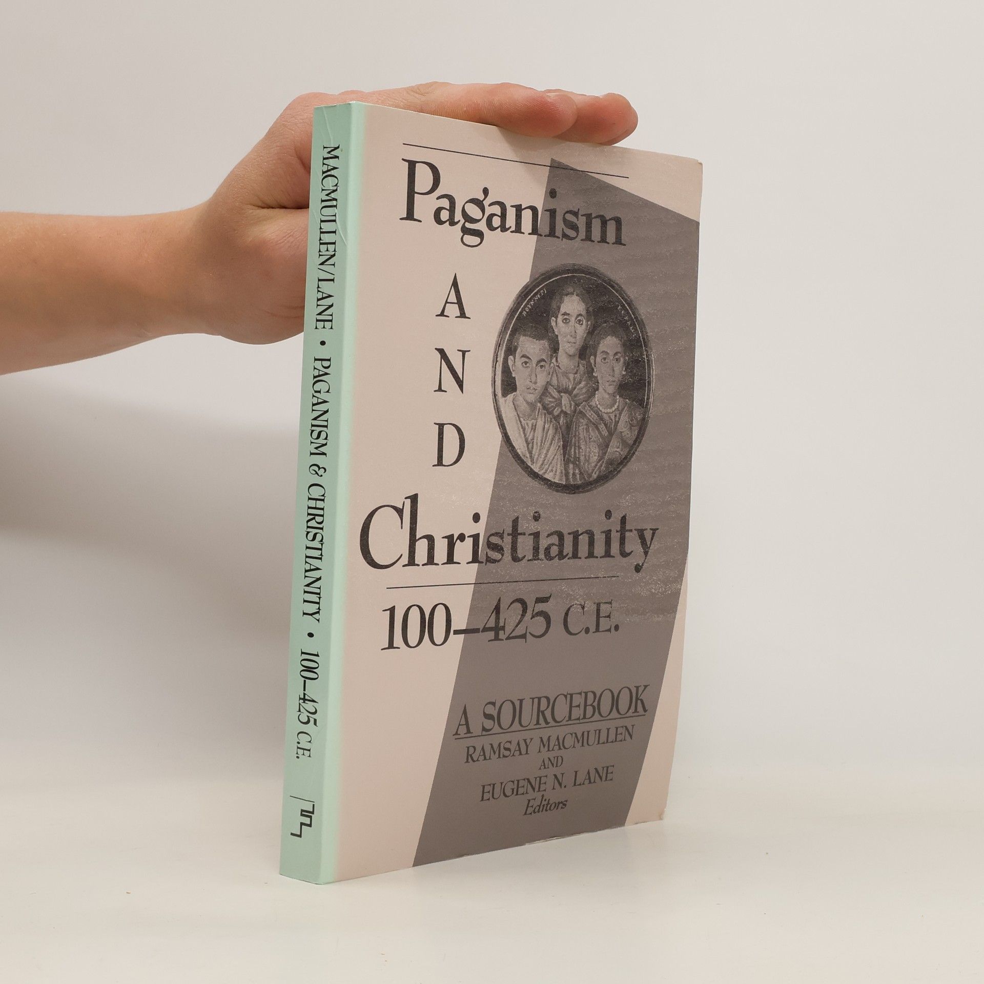 Ramsay MacMullen Paganism and Christianity, 100-425 C.E.