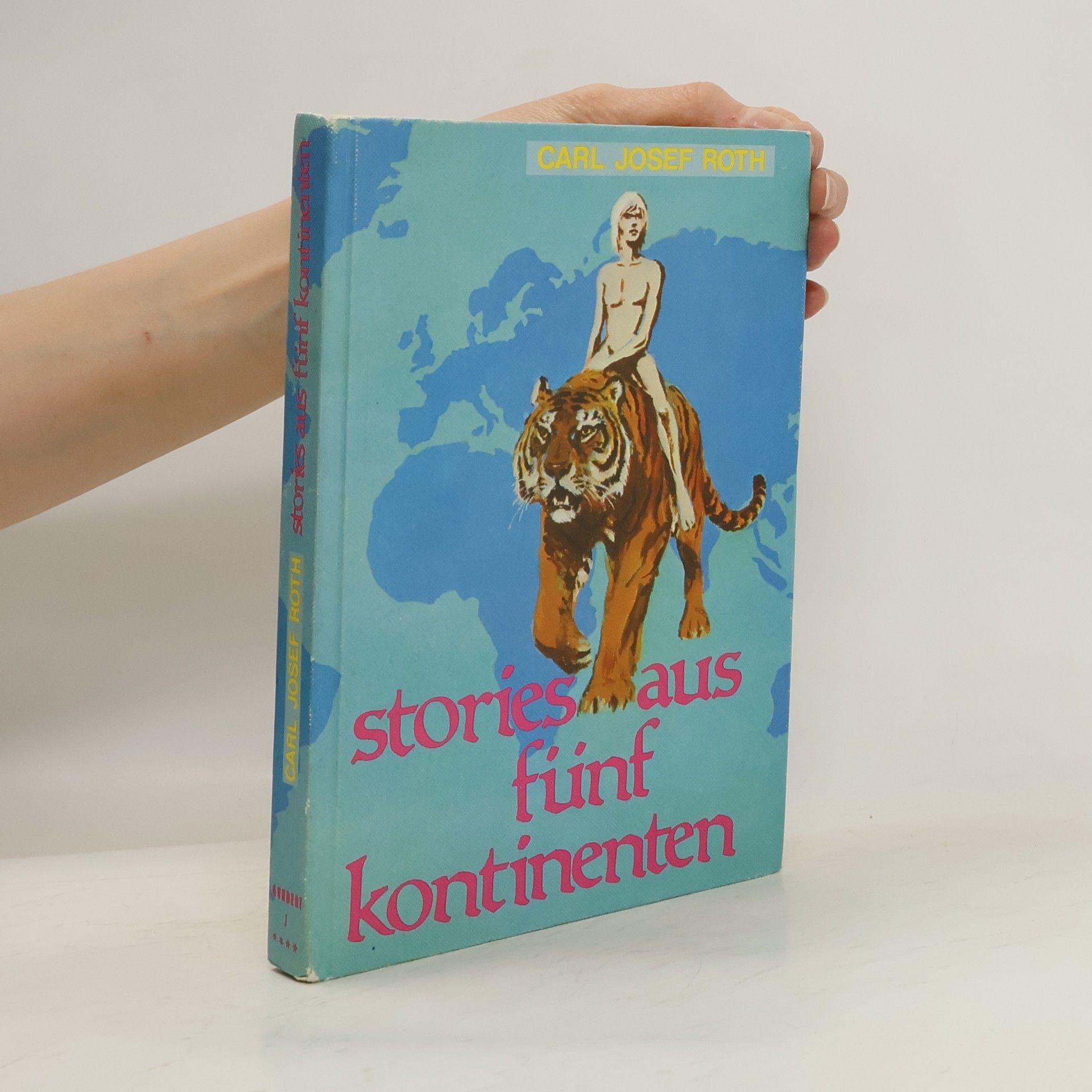 Carl Josef Roth Stories aus fünf Kontinenten