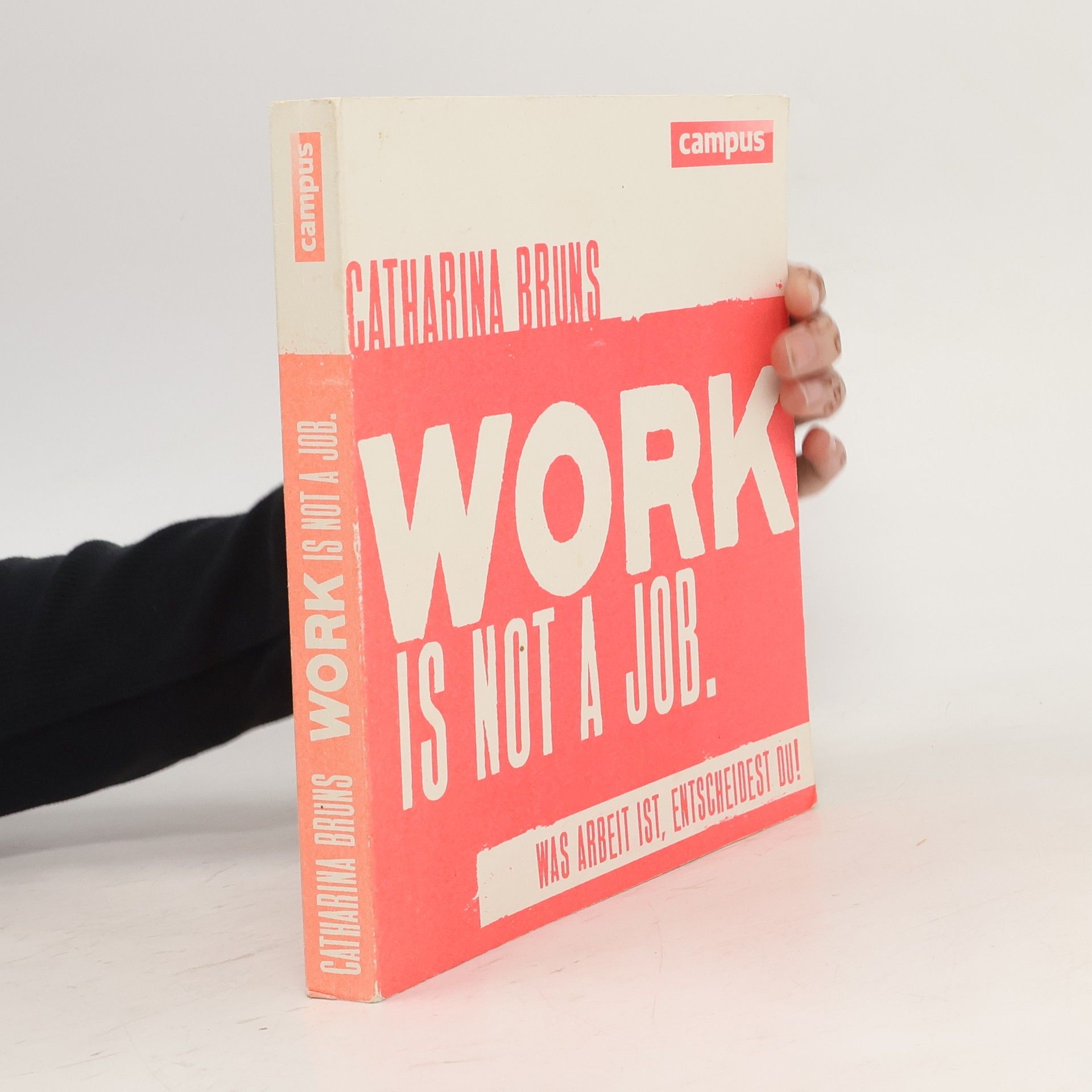 Catharina Bruns Work is not a job