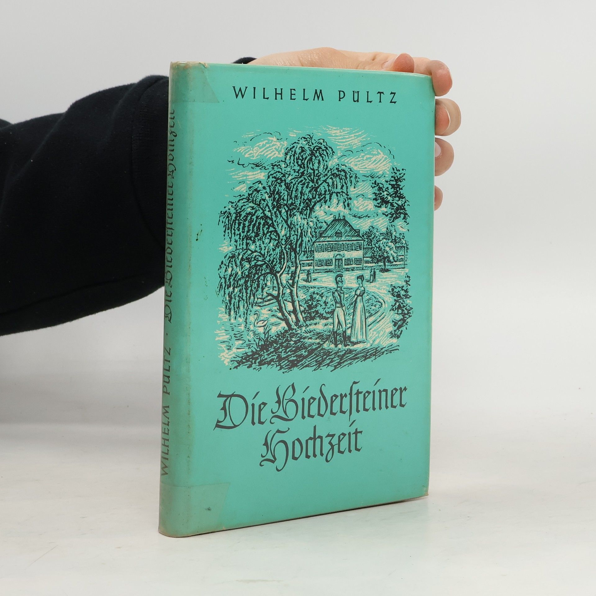 Wilhelm Pültz Die Biederſteiner Hochzeit