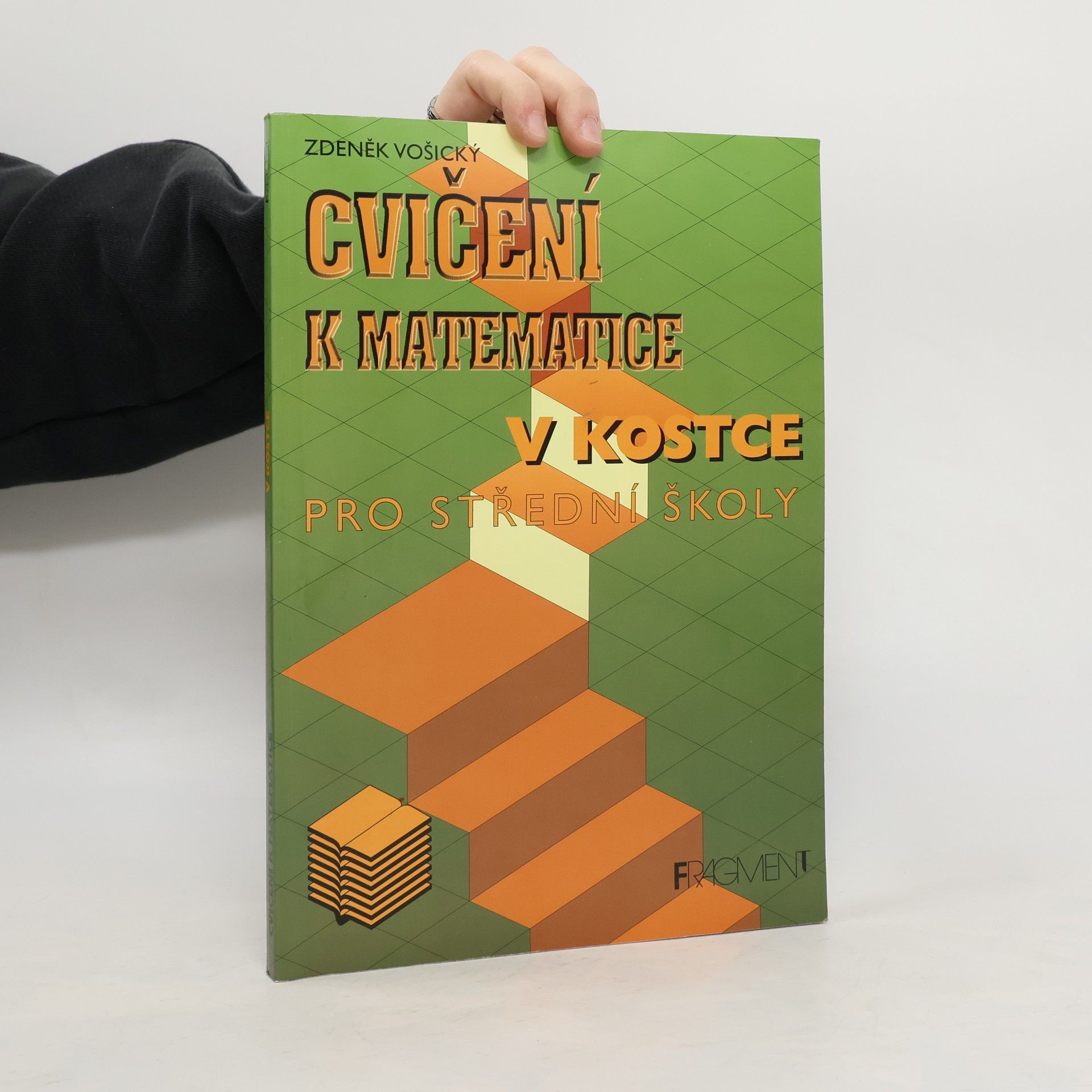 Zdeněk Vošický Cvičení k Matematice v kostce